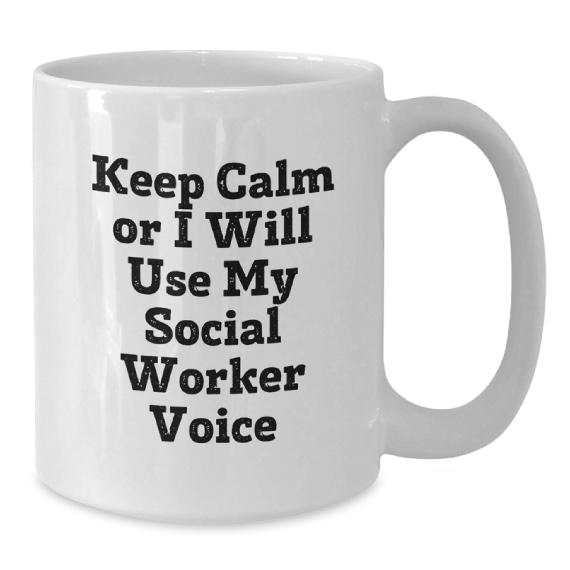 Funny Social Worker Gifts, White Coffee Mug for Birthday, Keep Calm or I'll Use My Social Worker Voice, Unique Presents from Friends to Social Workers - Additional