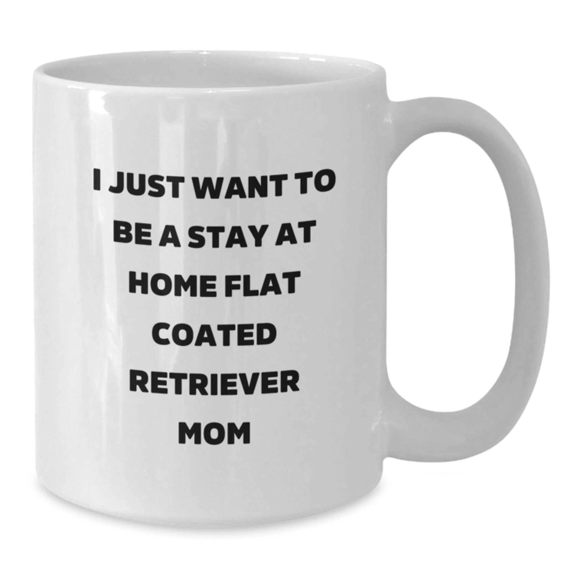 Funny Flat Coated Retriever Dog Mom Gifts from Friends for Birthday Unique White Coffee Mug - Additional