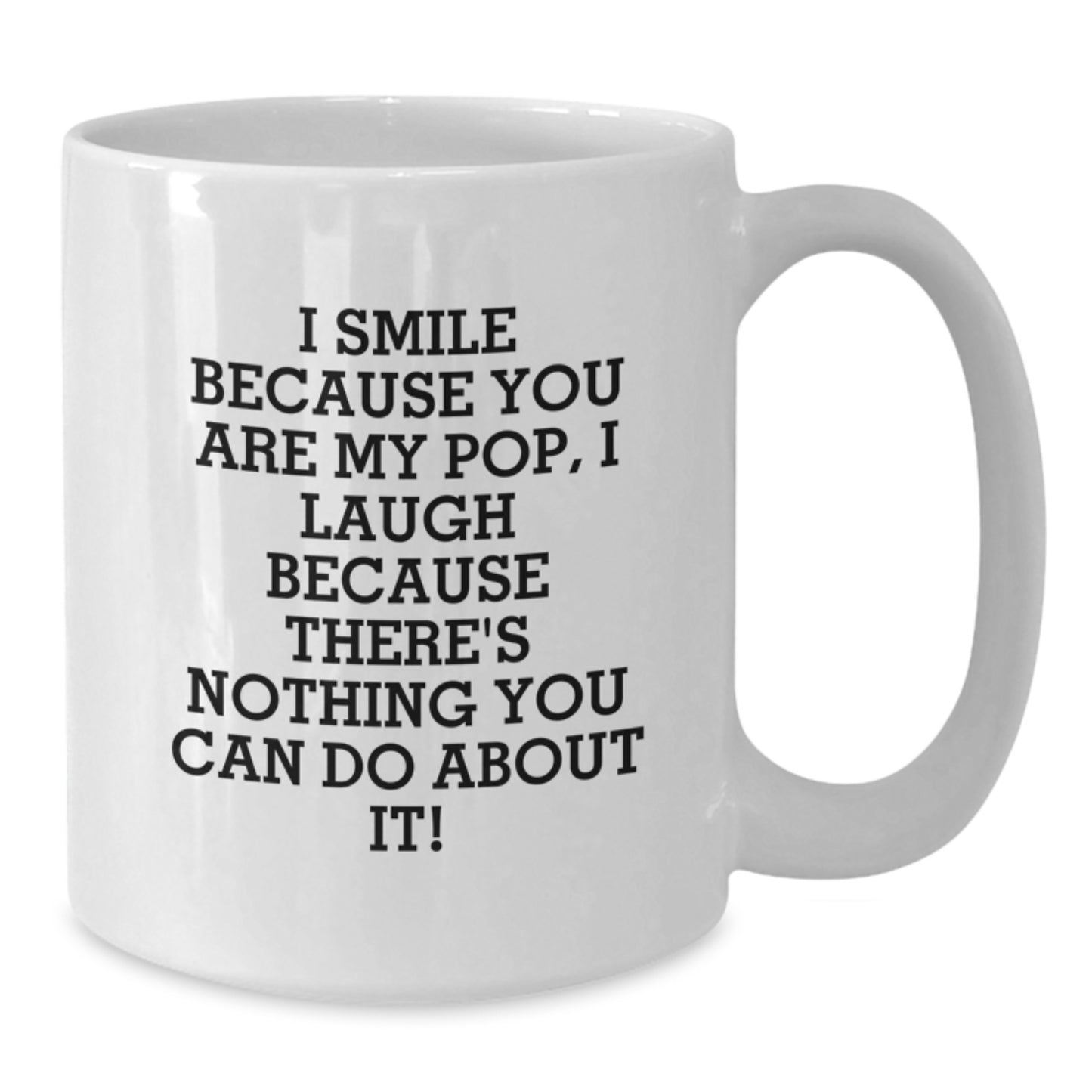 Funny Pop Gifts from Friends and Family, Personalized White Coffee Mug, Christmas Unique Presents, I Smile Because You Are My Pop - Additional
