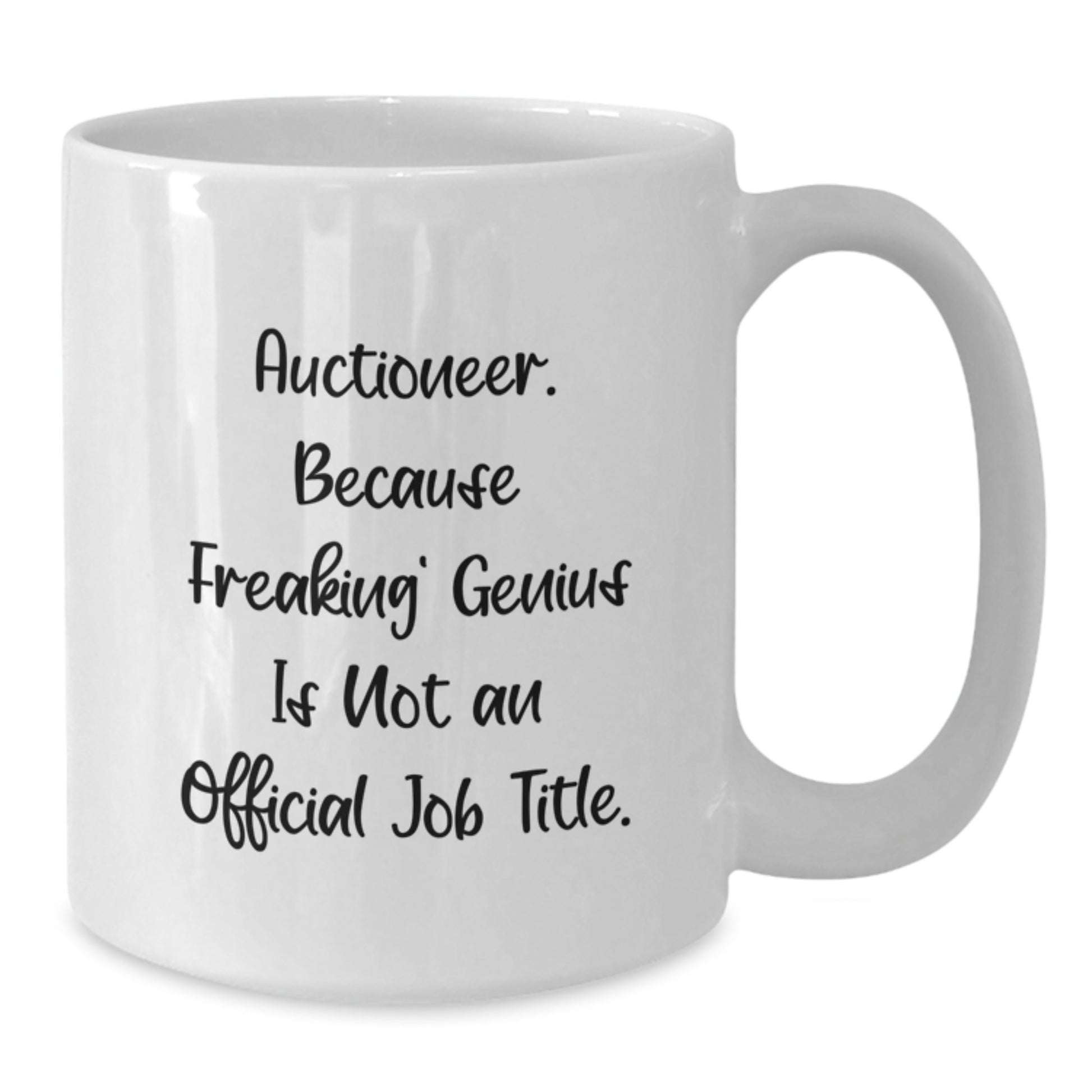 Auctioneer Gifts from Men to Graduation Unique Gifts for Men - Funny White Coffee Mug - Additional