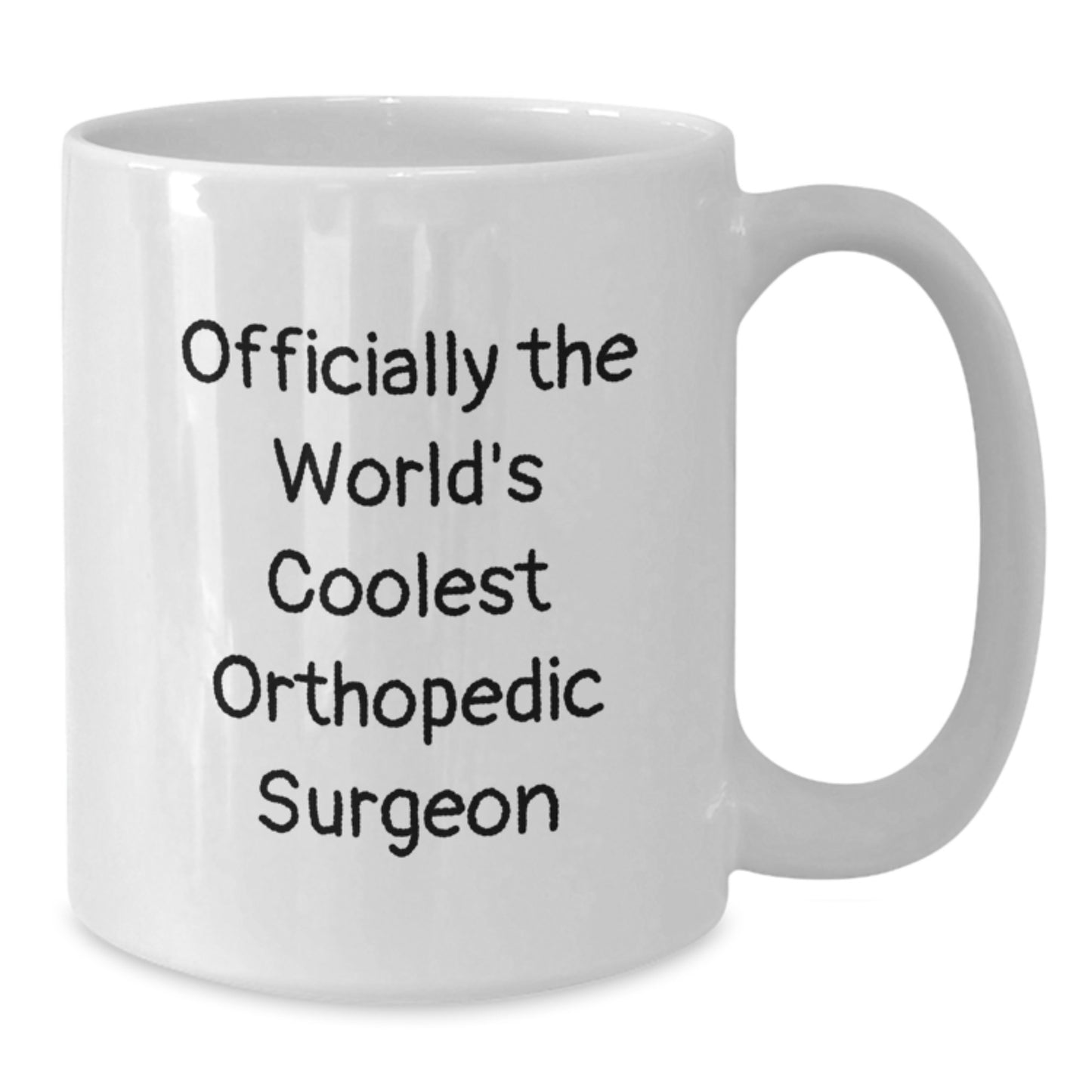 Funny Gifts from Friends to Orthopedic Surgeon - Officially The Worlds Coolest Orthopedic Surgeon White Coffee Mug - Unique Graduation - Additional