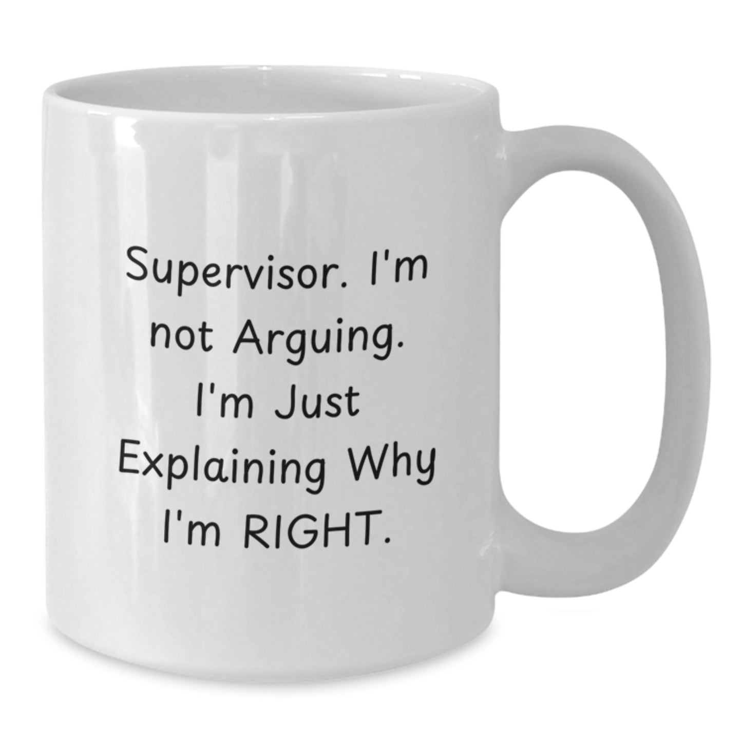 Funny Supervisor Gifts from Friends - White Coffee Mug with 'Explaining Why I'm Right' Humor for Supervisor, Boss, or Colleague - Additional