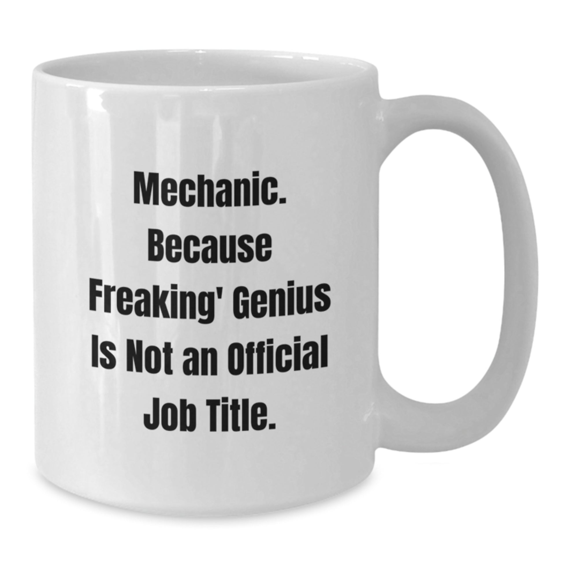 Funny Mechanic Gifts, White Coffee Mug, Unique Graduation Unique Gifts for Men from Friends - Additional