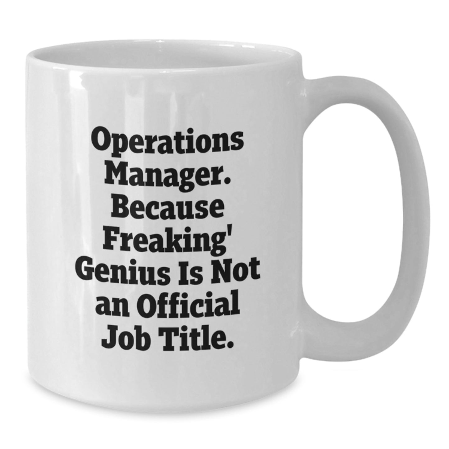 Funny Operations Manager White Coffee Mug Gifts from Men to Operations Manager on Mother's Day Unique - Additional