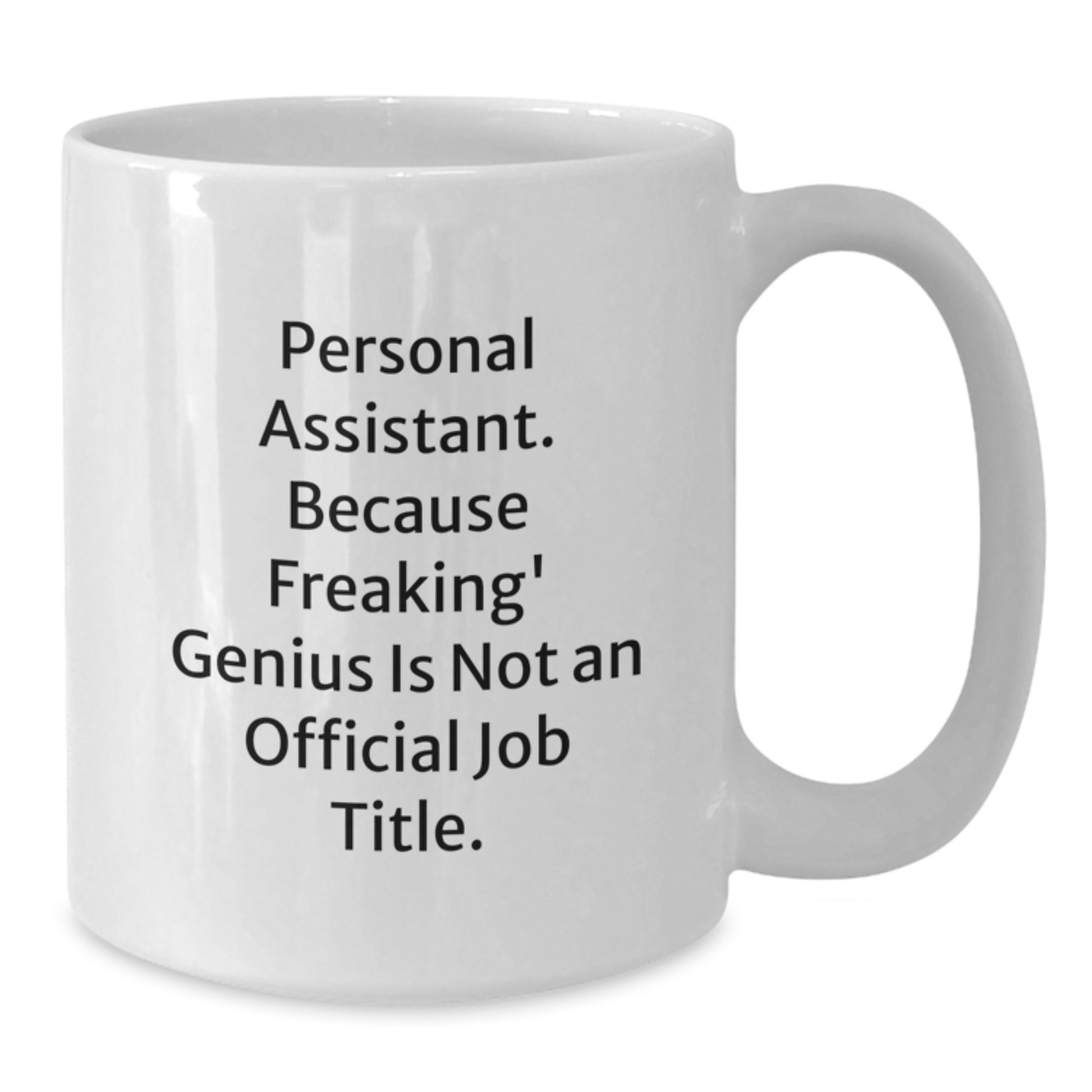 Funny Personal Assistant White Coffee Mug Gifts from Friends and Family for Christmas Unique Presents - Additional