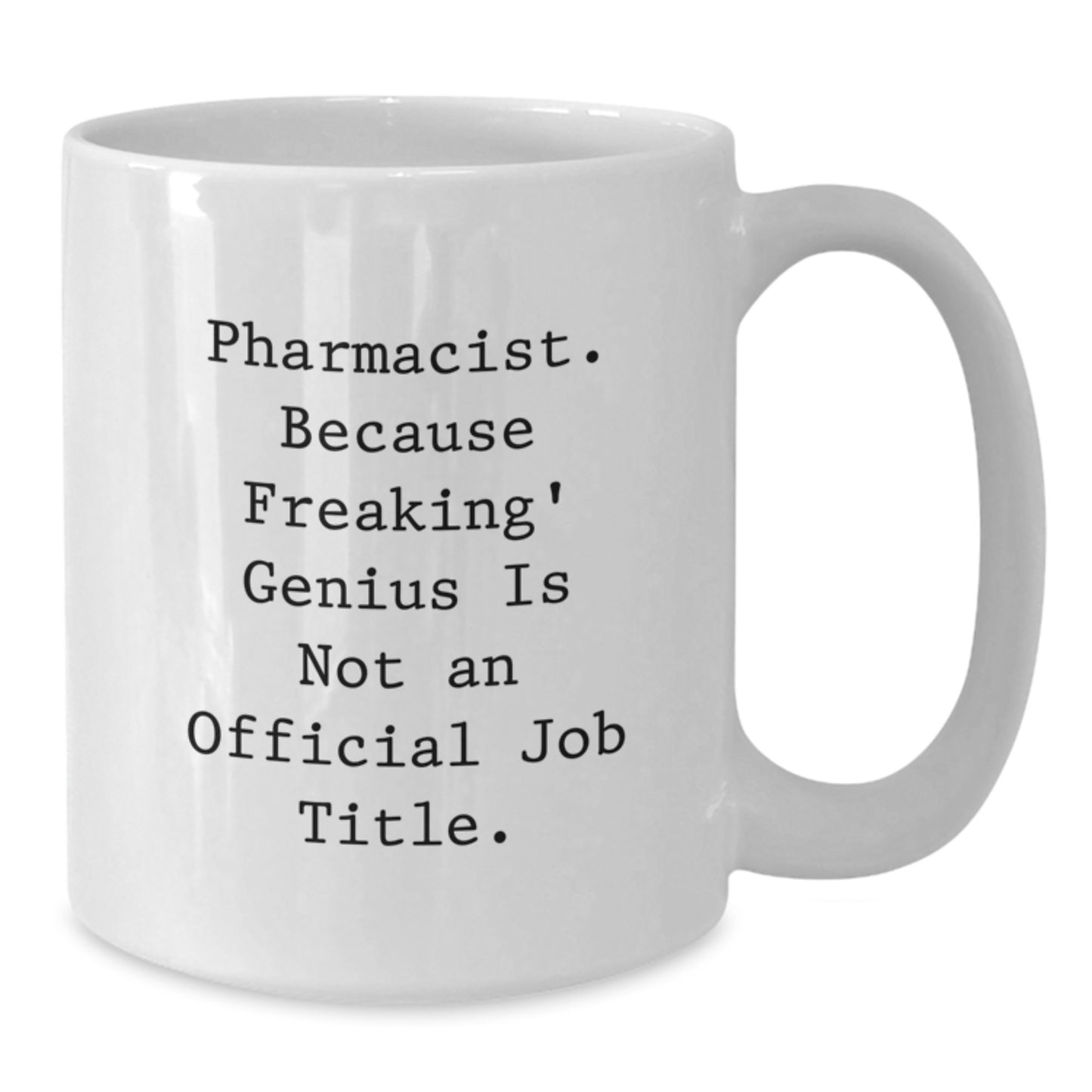 Funny Pharmacist White Coffee Mugs Gifts from Friends for Graduation Unique Ideas - Additional