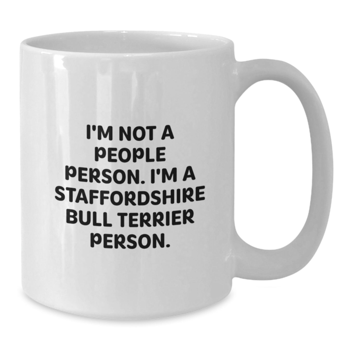 Staffordshire Bull Terrier Dog Lover Gifts from Family Friends - 'I'm Not A People Person. I'm A Staffordshire Bull Terrier Person.' Funny White Coffee Mug - Valentine's Unique Gifts for Him Her - Additional