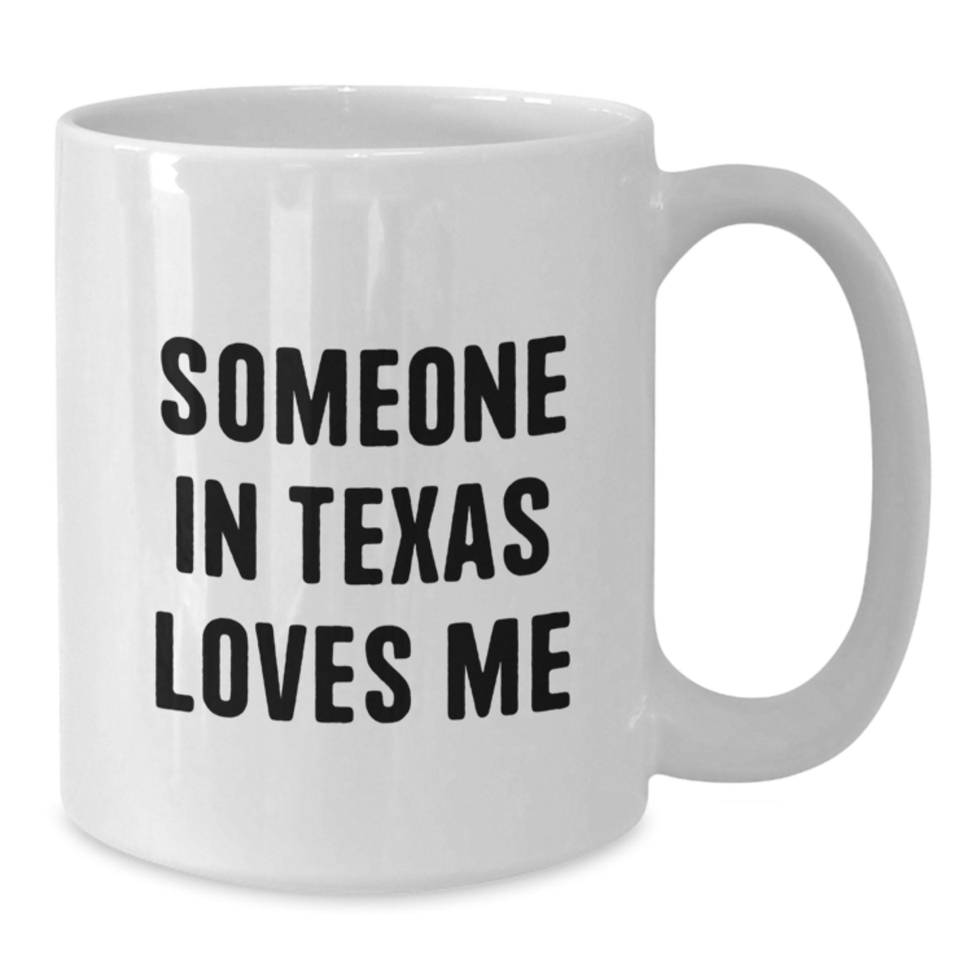Texas White Coffee Mug Gifts from Someone in Texas Loves Me, Birthday Unique Texas Gifts for Friends and Family - Additional