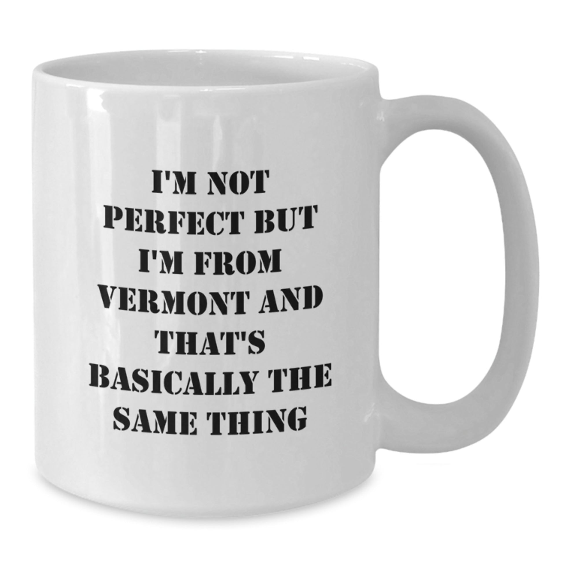 Funny Vermont White Coffee Mugs, Gifts from Friends to Family, Unique Valentine's Unique Gifts - Additional