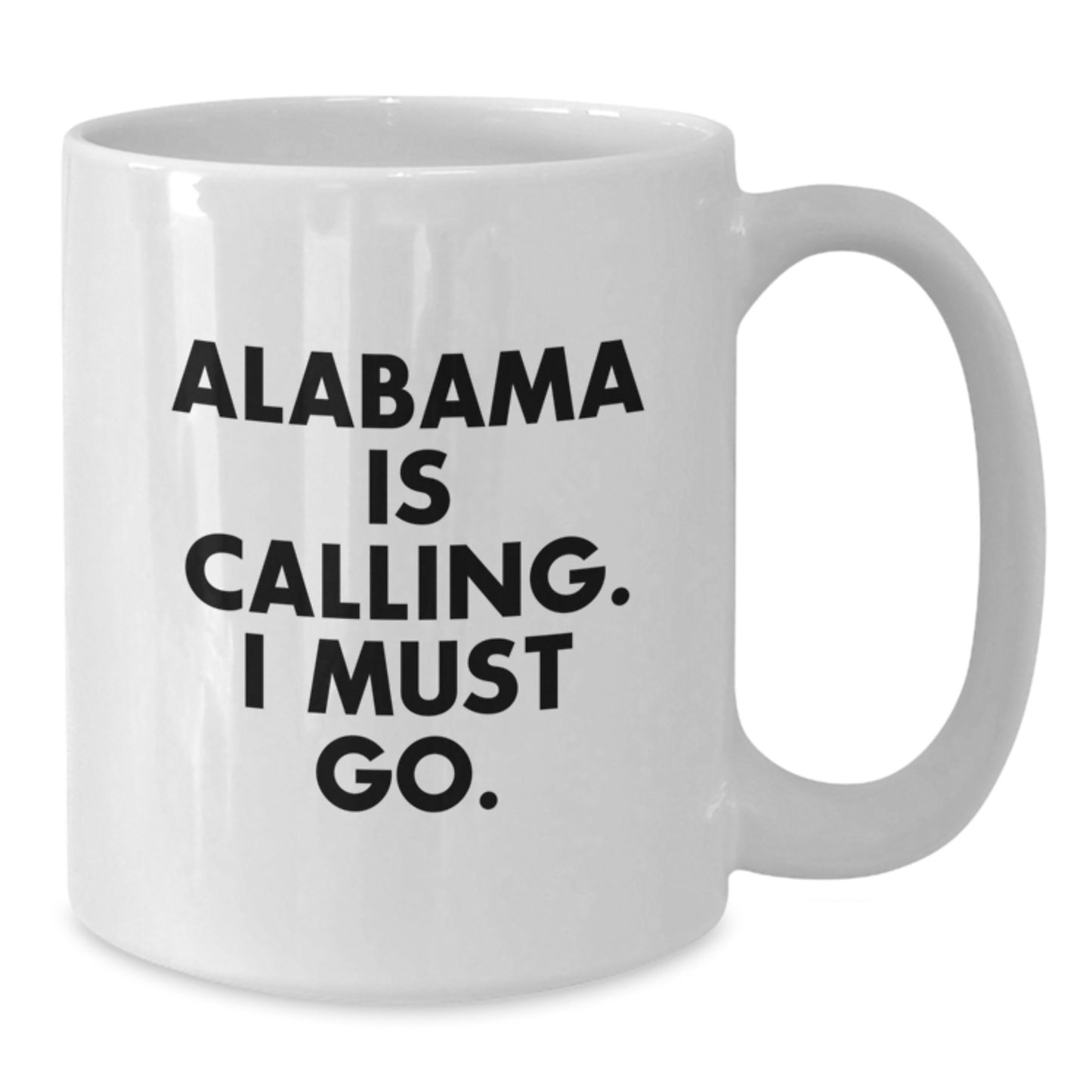 Funny Alabama White Coffee Mugs for Men - Gifts from Friends to Alabama Lovers on Valentine's - Inspirational Quote 'Alabama Is Calling. I Must Go.' - Additional