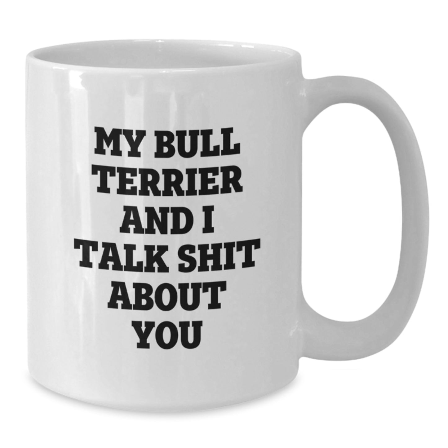 Funny Bull Terrier Dog White Coffee Mugs for Men, Unique Gifts from Friends, Family, or Coworkers, Christmas Unique Presents for Dog Lovers - Additional
