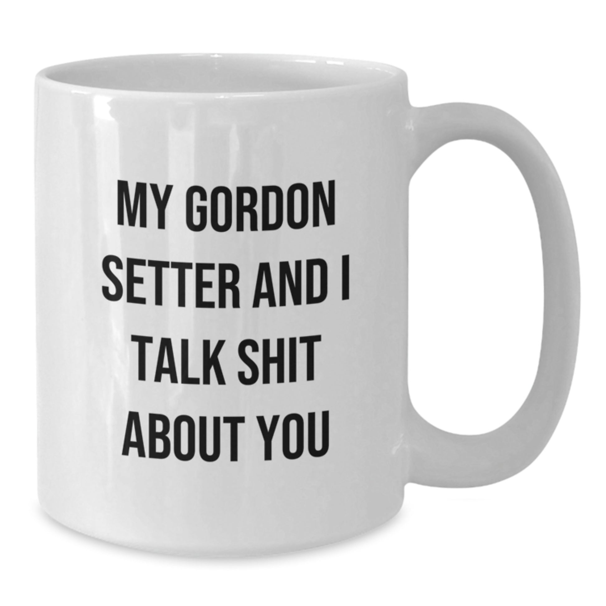 Funny Gordon Setter Dog White Coffee Mug Gifts from Friends for Men, Women, and Family, Perfect for Graduation Day - Additional