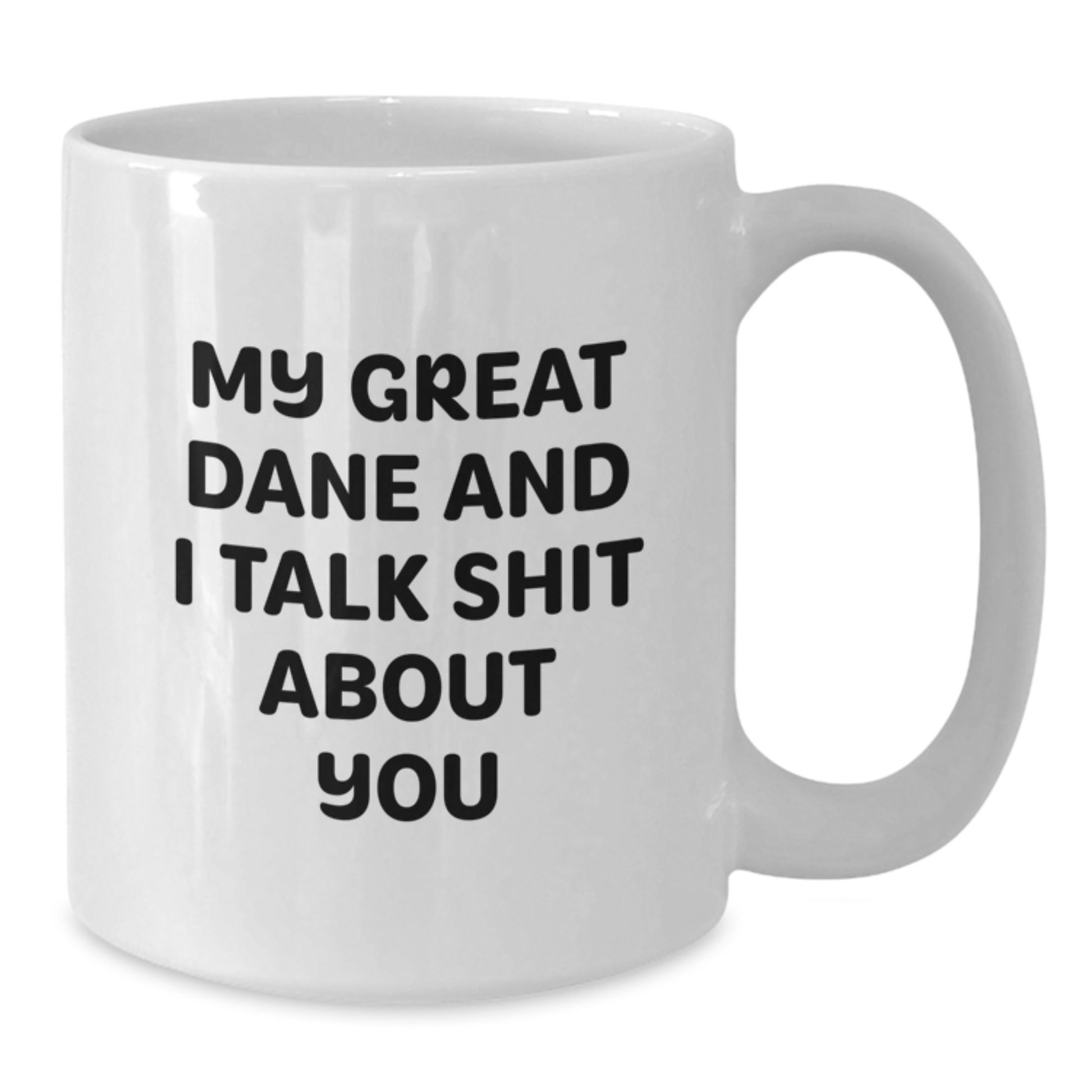 Great Dane Dog Lover Funny Coffee Mug Gifts from Friends for Great Dane Dog Owners on Graduation Day - White 11oz or 15oz Ceramic - Additional