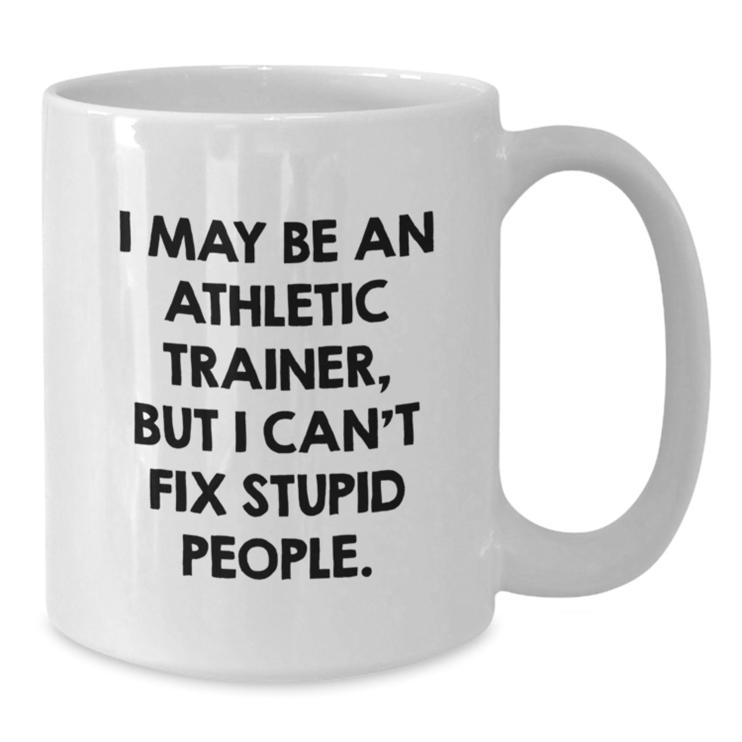 Funny Athletic Trainer Quote White Coffee Mug Gifts from Family or Friends for Graduation Unique Occasion - Additional
