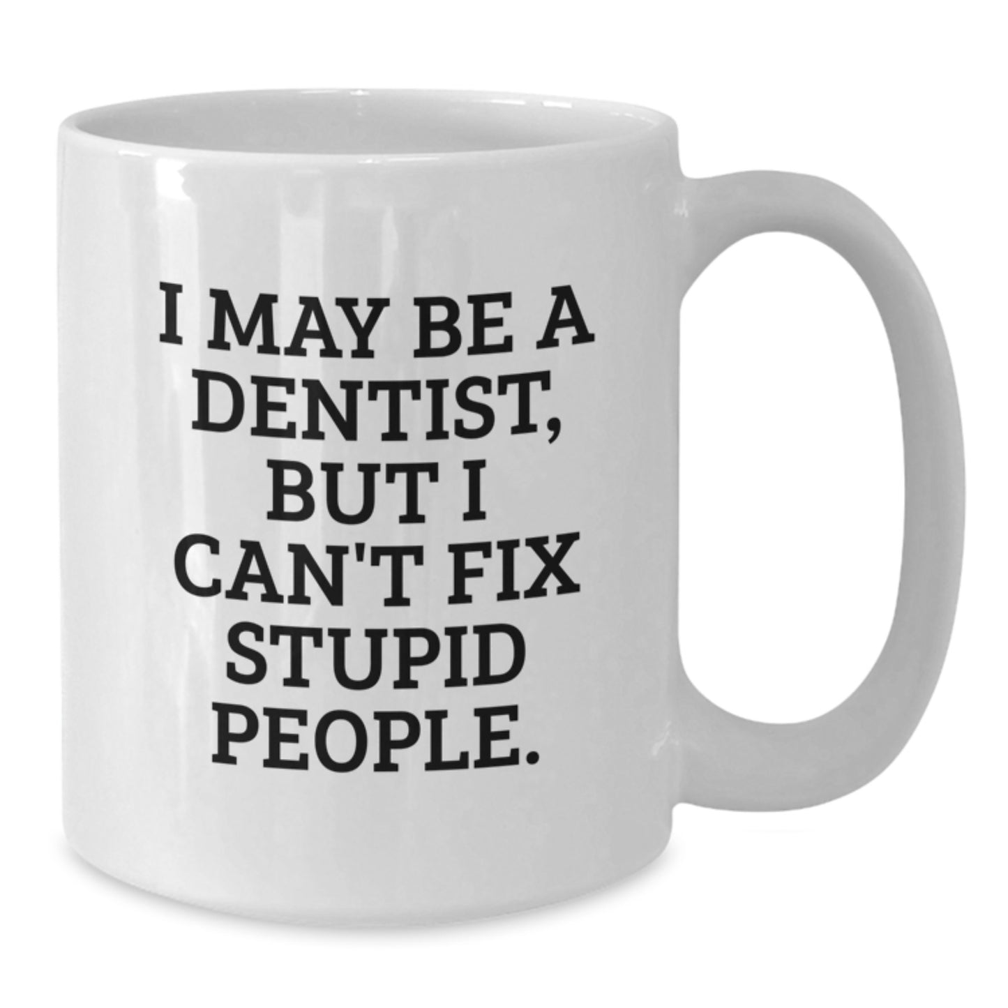Dentist Keepsake White Ceramic Coffee Mug for Him Surprise Birthday Gift - Additional