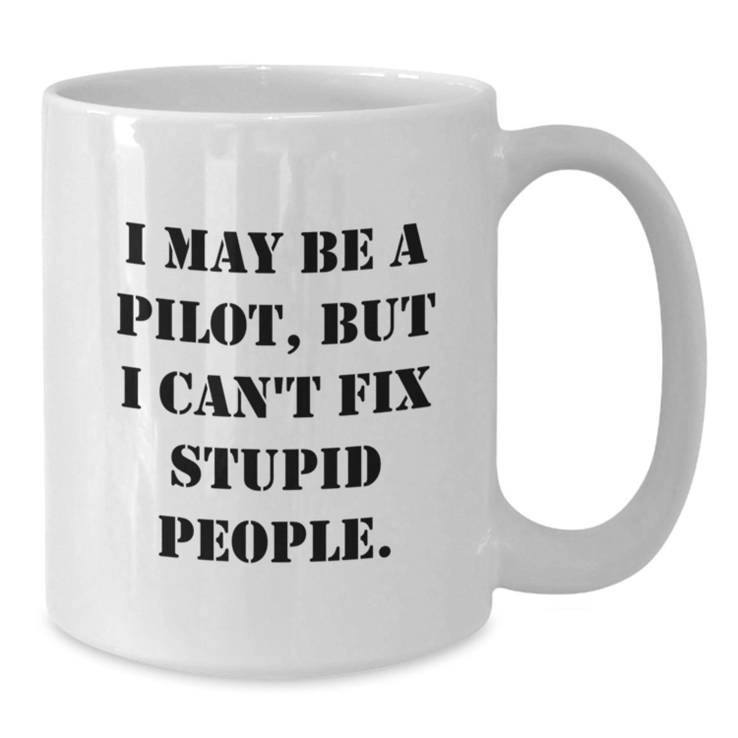 Funny Pilot Gifts for Men, Unique Graduation Unique Gifts from Family, Friends to Pilot, 'I May Be A Pilot' - Additional