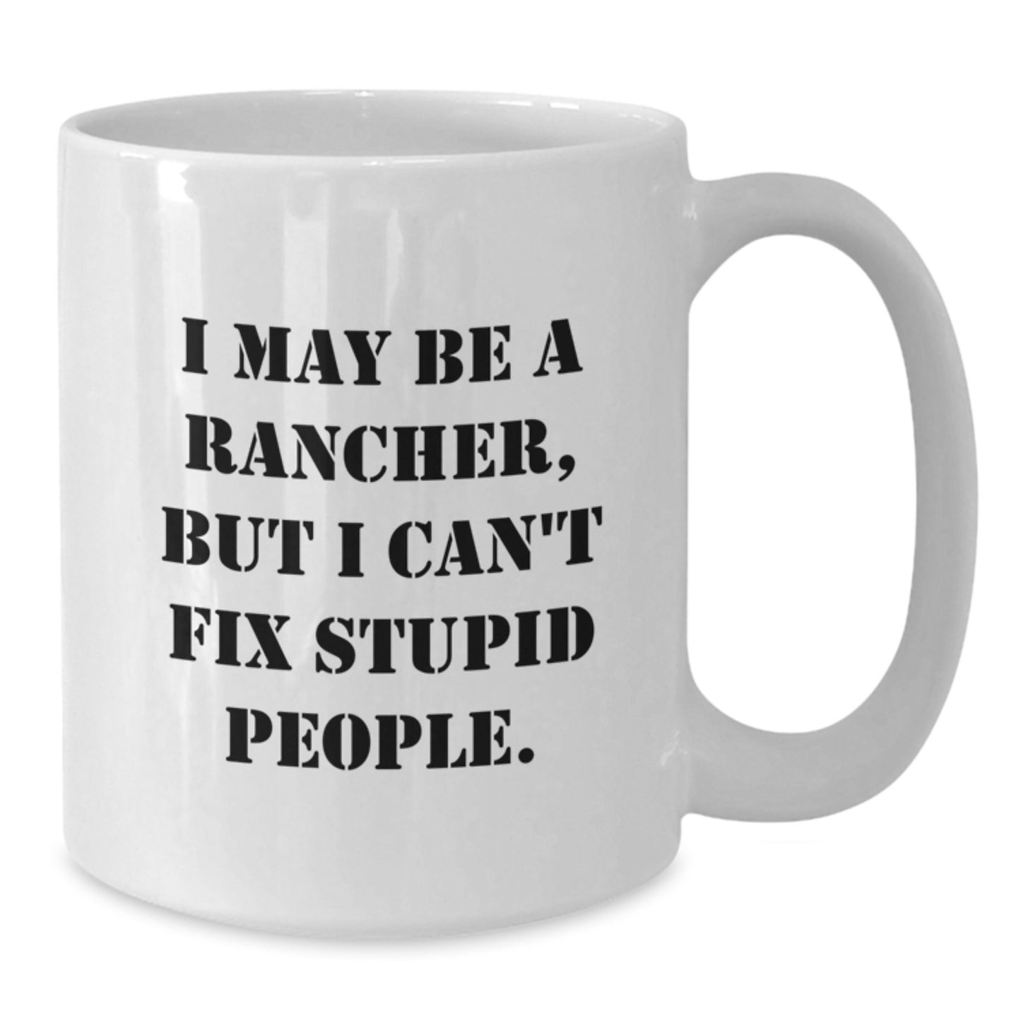 Rancher Keepsake White Coffee Mug for Him Birthday Gift with Humorous - Additional