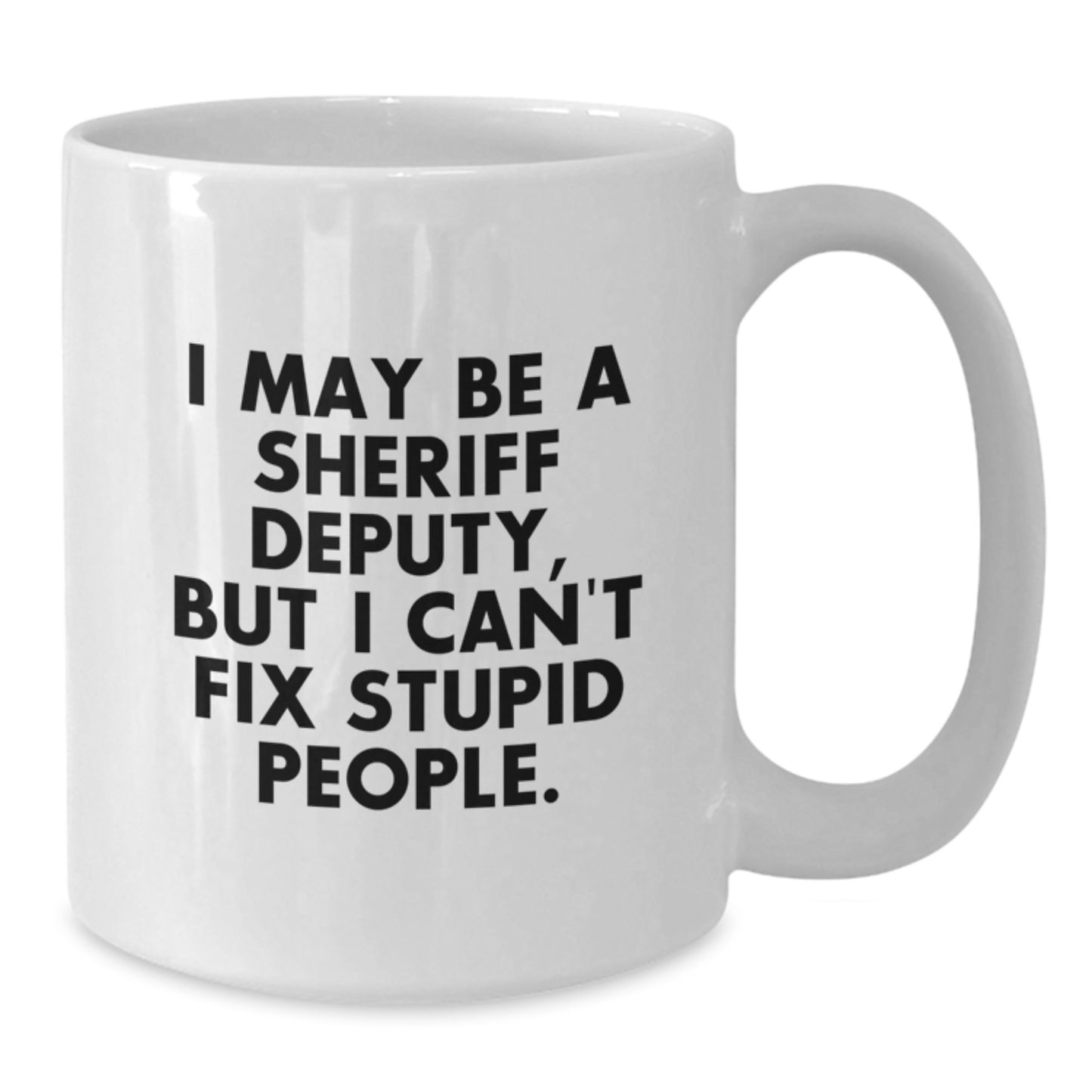 Funny Sheriff Deputy Gifts for Men, Unique White Coffee Mugs for Sheriff Deputy Graduation, Gifts from Friends to Sheriff Deputy - Additional