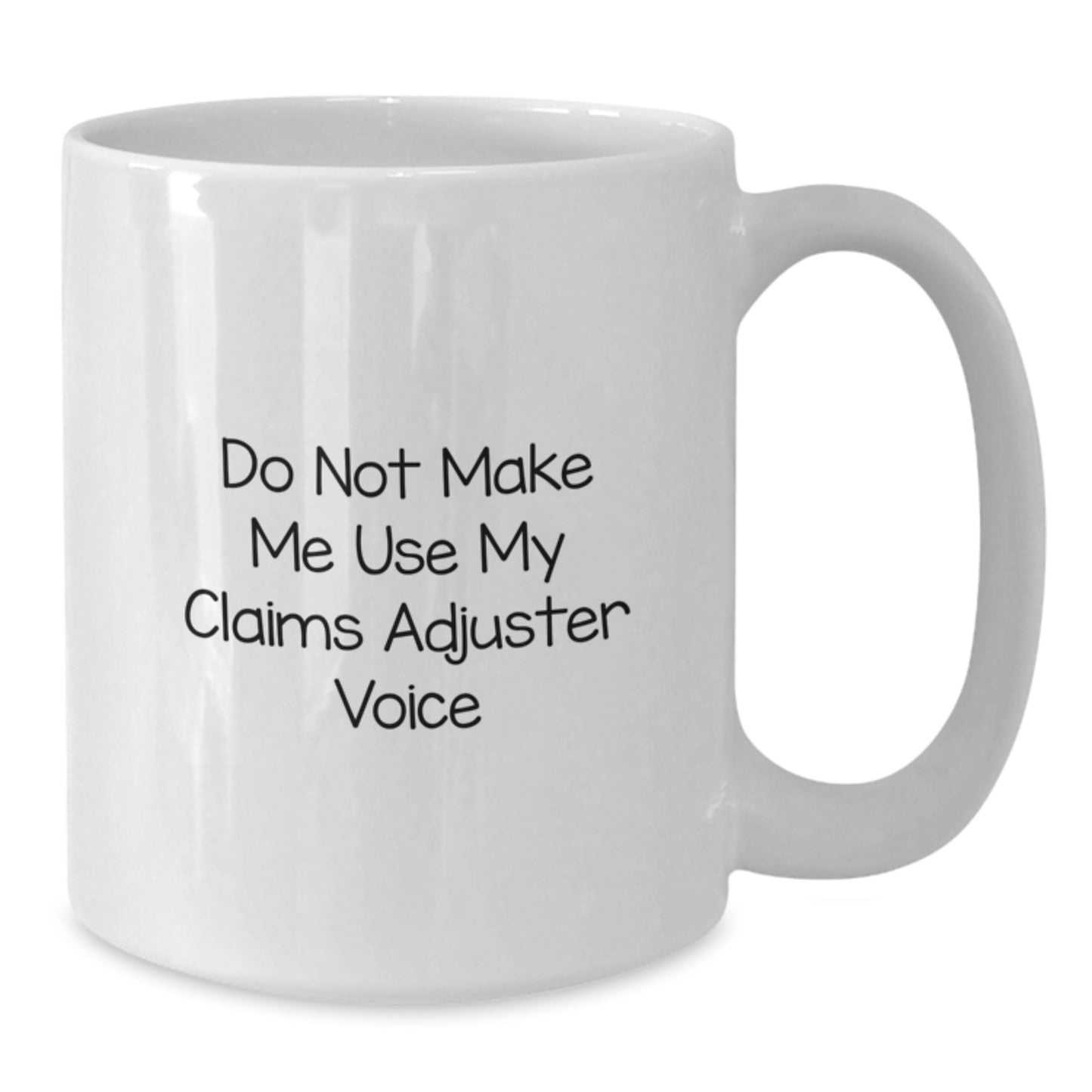 Funny Claims Adjuster Gifts for Men, White Coffee Mug, Unique Graduation Unique Gifts from Friends - Additional