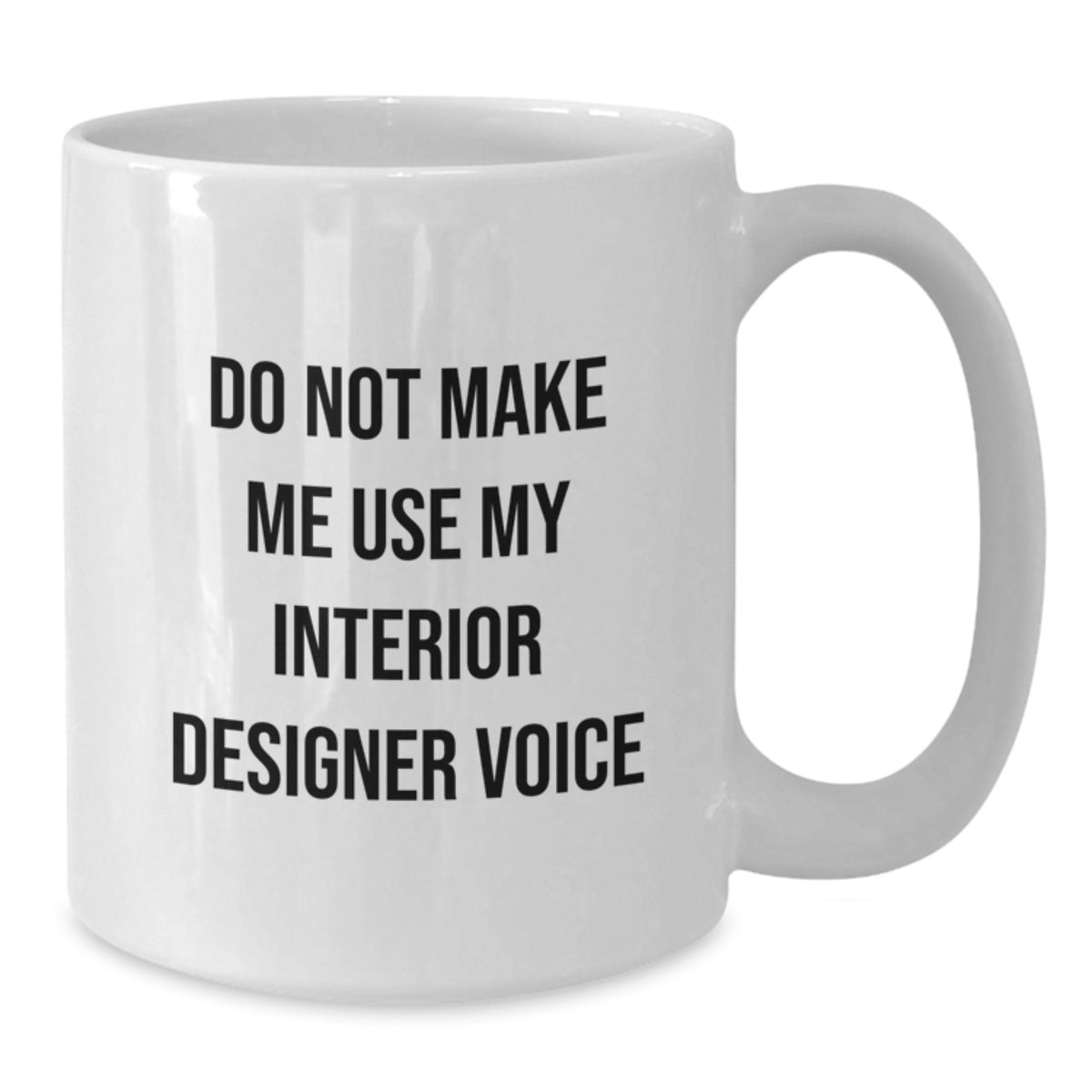 Interior Designer Keepsake White Coffee Mug for Him Christmas Gift - Additional