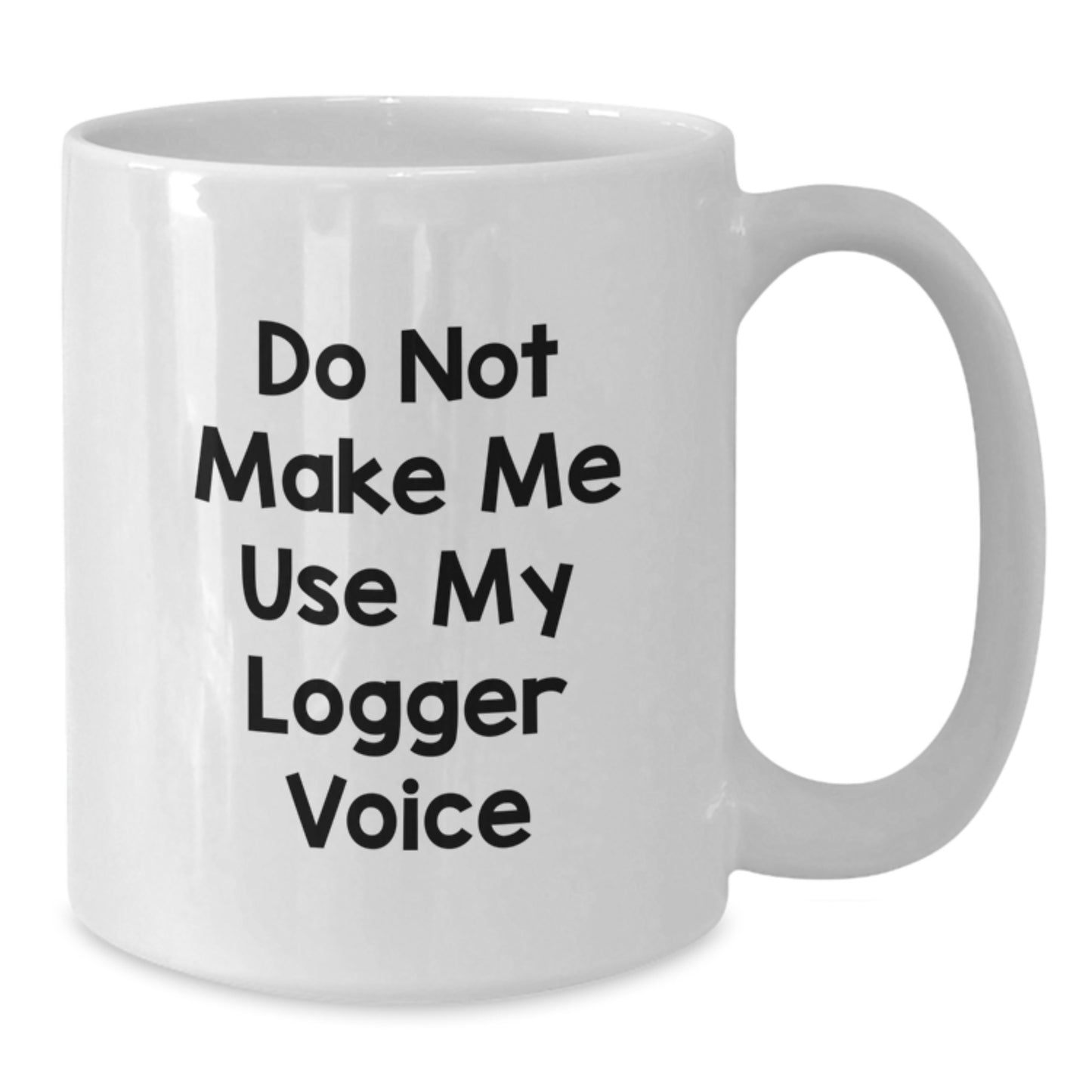 Birthday Gift for Her Logger White Coffee Mug Present with 15oz Capacity - Additional
