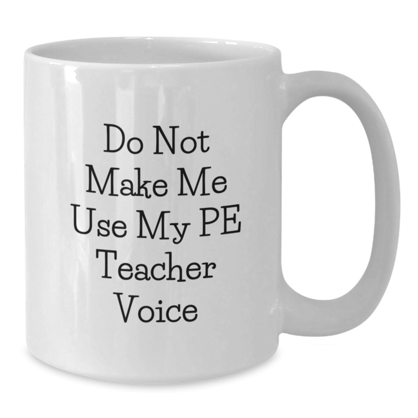 PE Teacher Keepsake Mug for Him – Birthday Gift with a bold quote - Additional