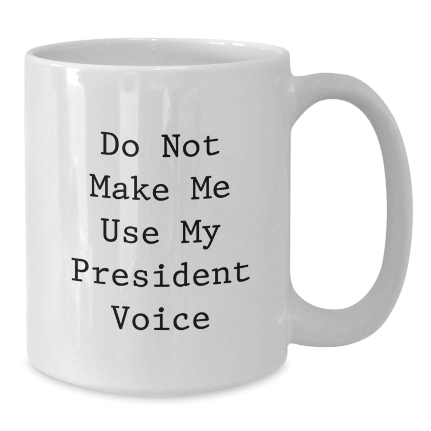 Birthday Gift President White Coffee Mug for Her Present - Additional