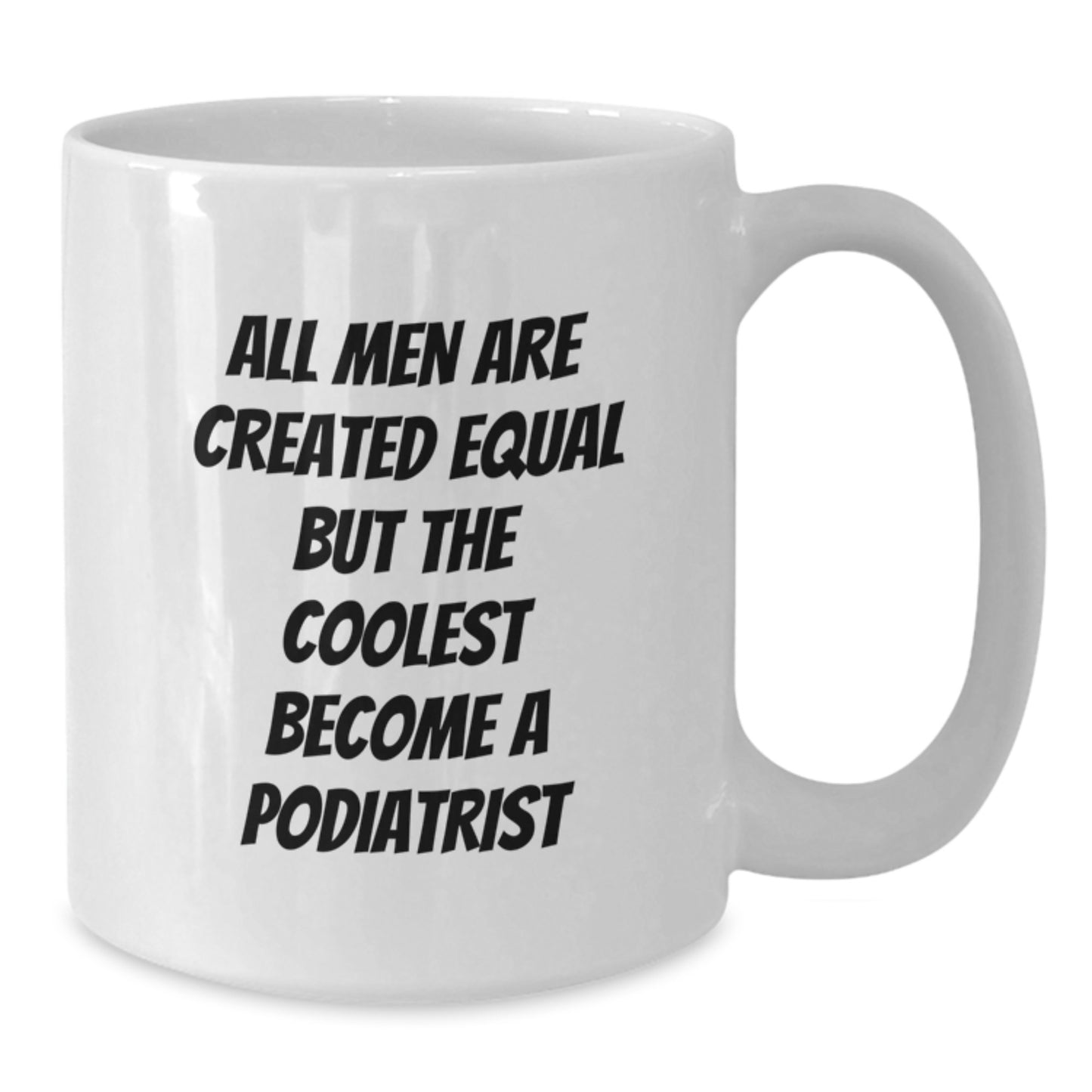 Funny Podiatrist Gifts from Men - White Coffee Mug for Podiatrist Friends Christmas Unique Gifts - Additional