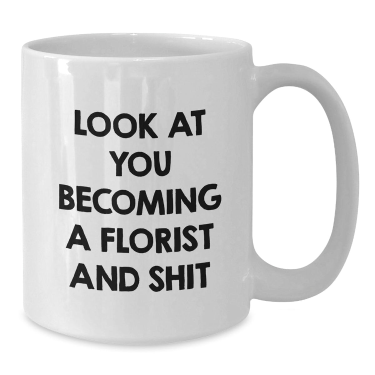 Christmas Gift for Her Humorous 'Look At You Becoming A Florist And - Additional