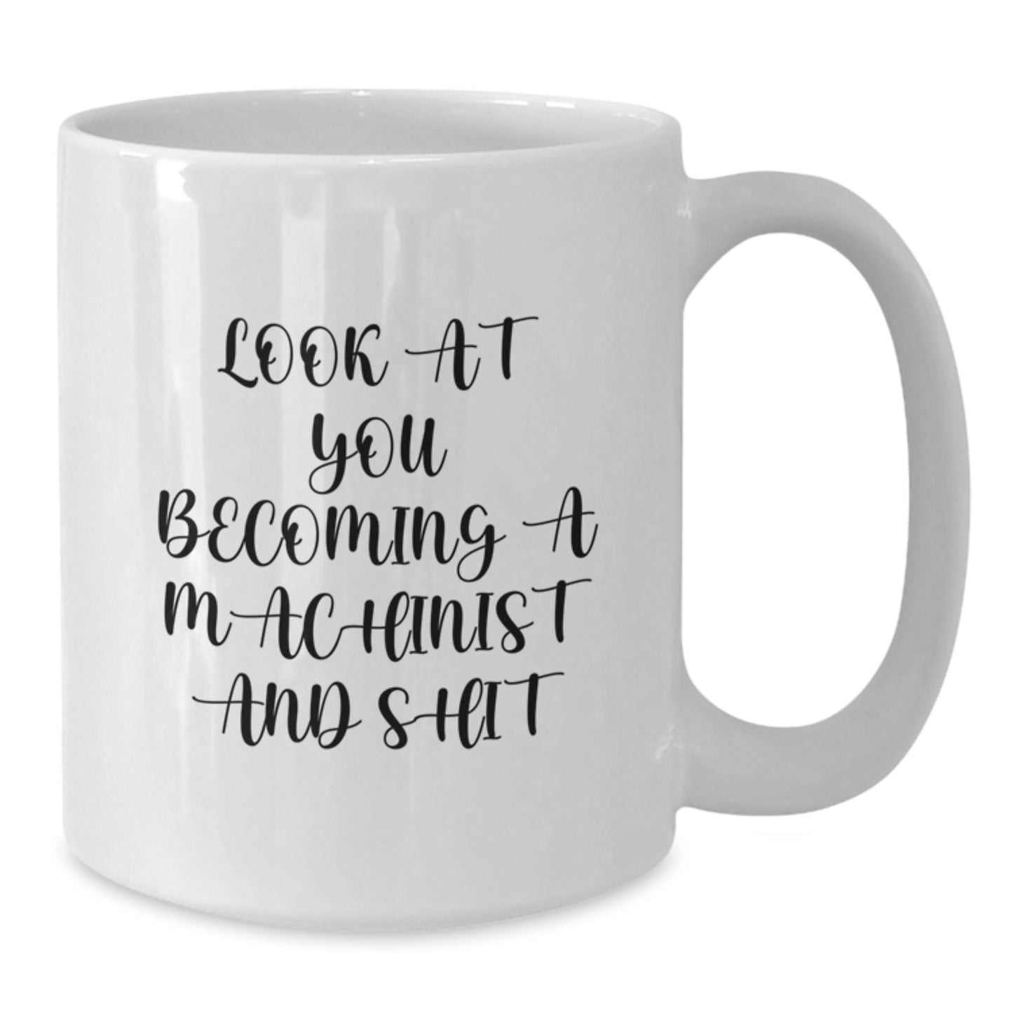 Funny Machinist Gifts from Friends, Unique Mother's Day Unique Gifts for Machinist, 11oz White Coffee Mug - Additional