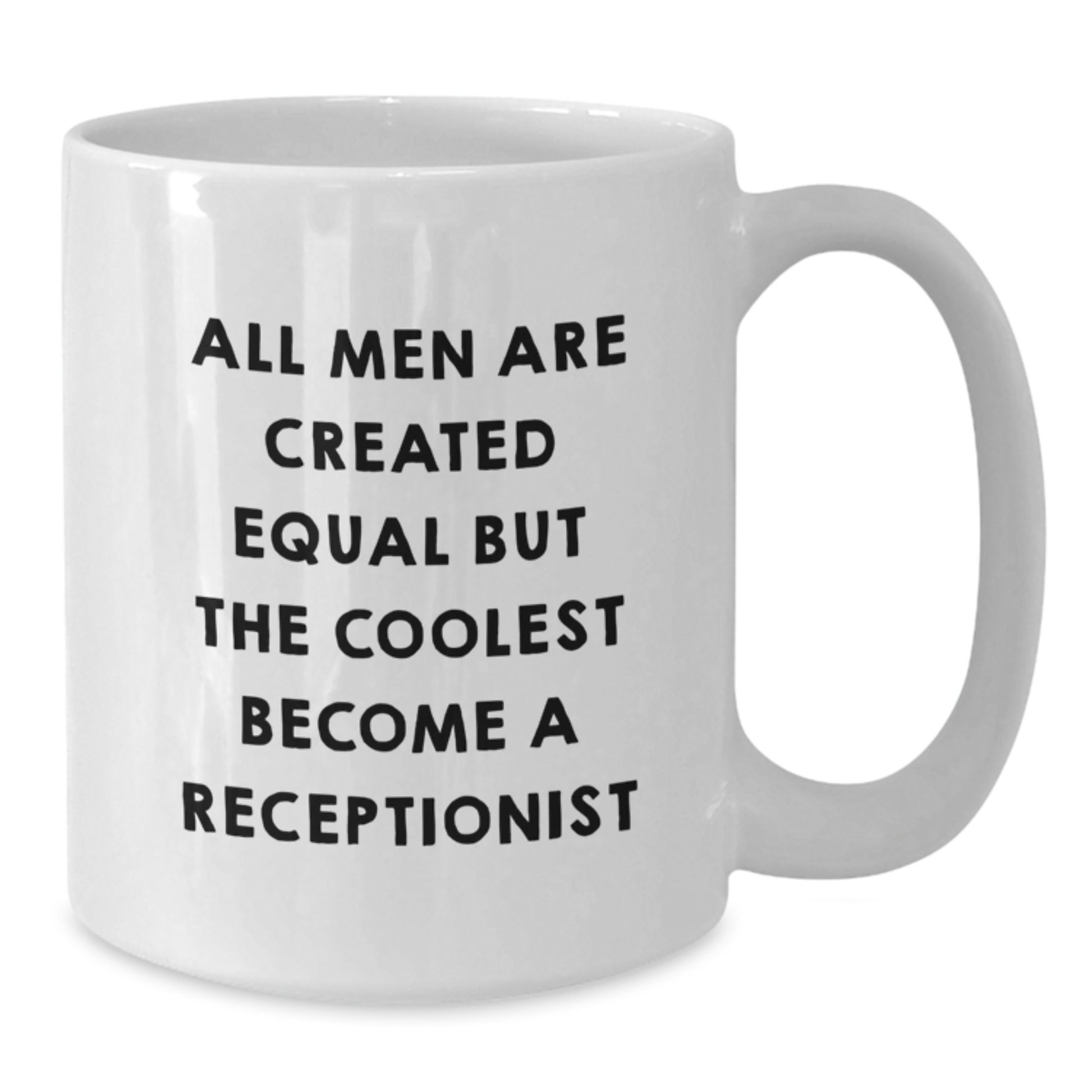 Funny Receptionist Gifts for Men - White Coffee Mug, Inspirational Quote - Gifts from Friends, Coworkers, Family, Perfect for Receptionists - Additional