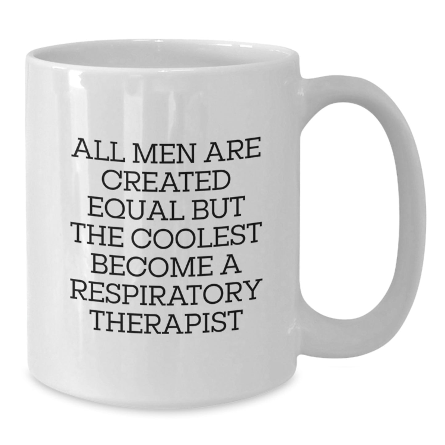 Funny Inspirational Gifts for Respiratory Therapist Men - White Coffee Mug from Friends, Christmas Unique Mug for Men - Additional