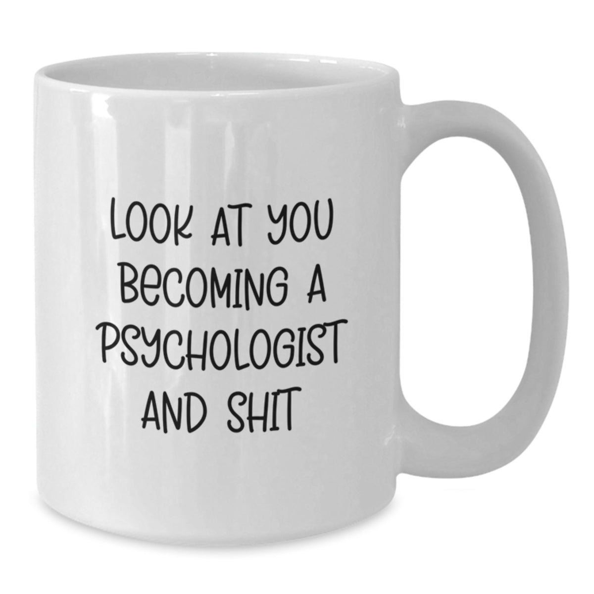 Psychologist Gift For Him Humorous 'Look At You Becoming A Psychologist - Additional