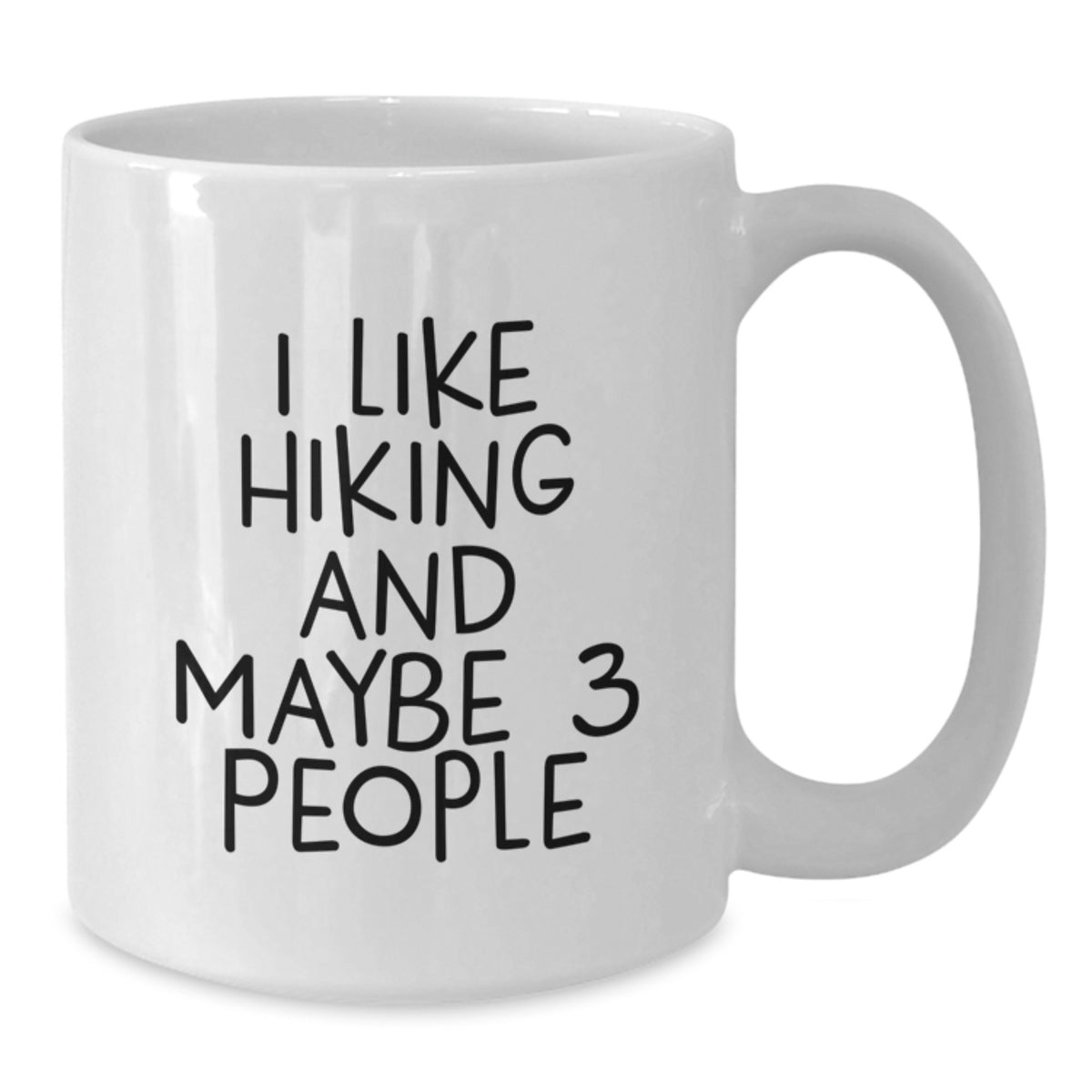 Hiking Gift for Him - I Like Hiking And Maybe 3 People Keepsake Mug - Additional