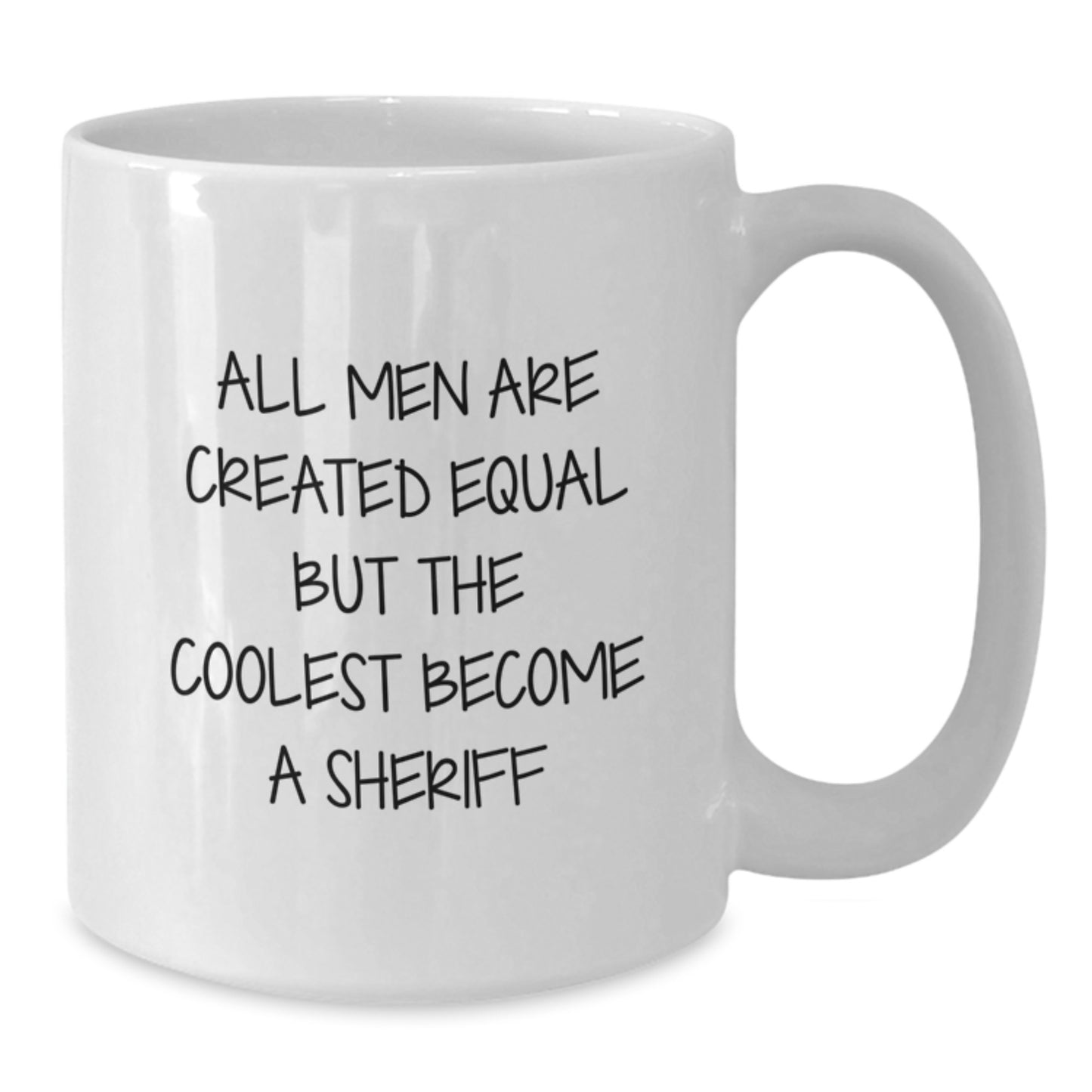 Birthday Gift Sheriff Mug for Her Present – All Men Are Created Equal - Additional