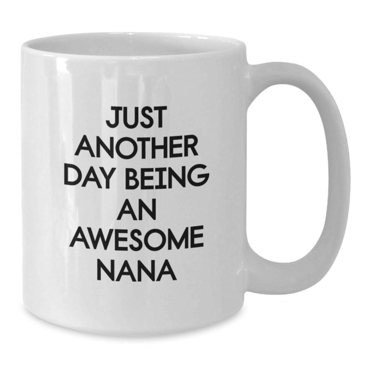 Nana Gift A Heartwarming Present Featuring 'Just Another Day Being An - Additional