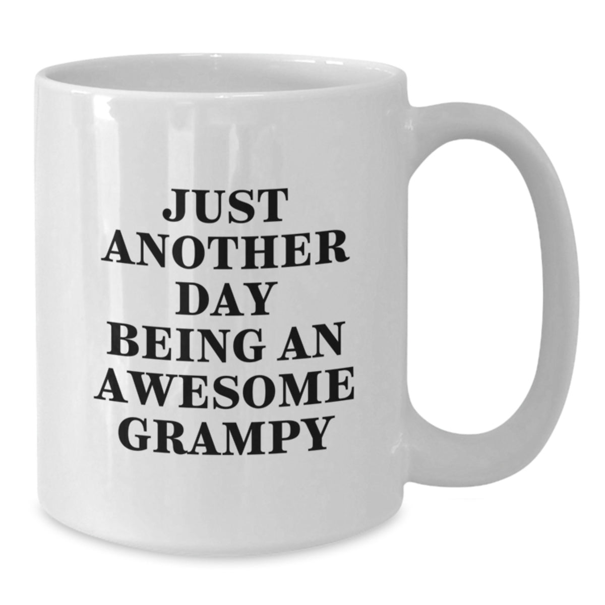 Christmas Gift for Grampy - Just Another Day Being An Awesome Grampy Mug - Additional