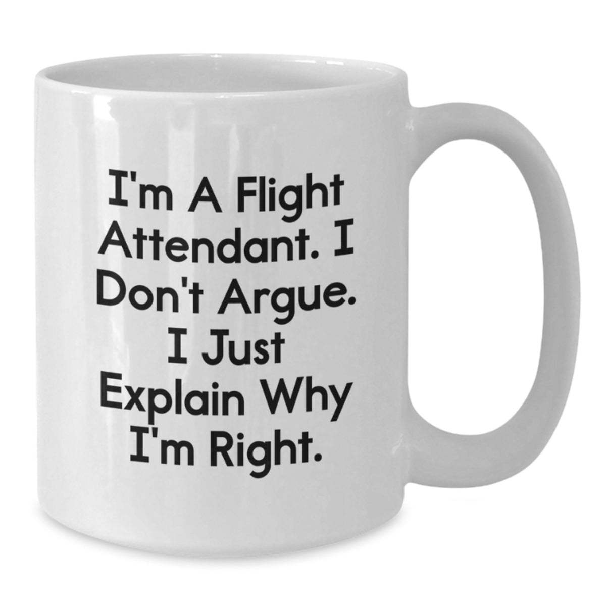 Flight Attendant Gift For Him - Witty Quote Keepsake White Coffee Mug - Additional