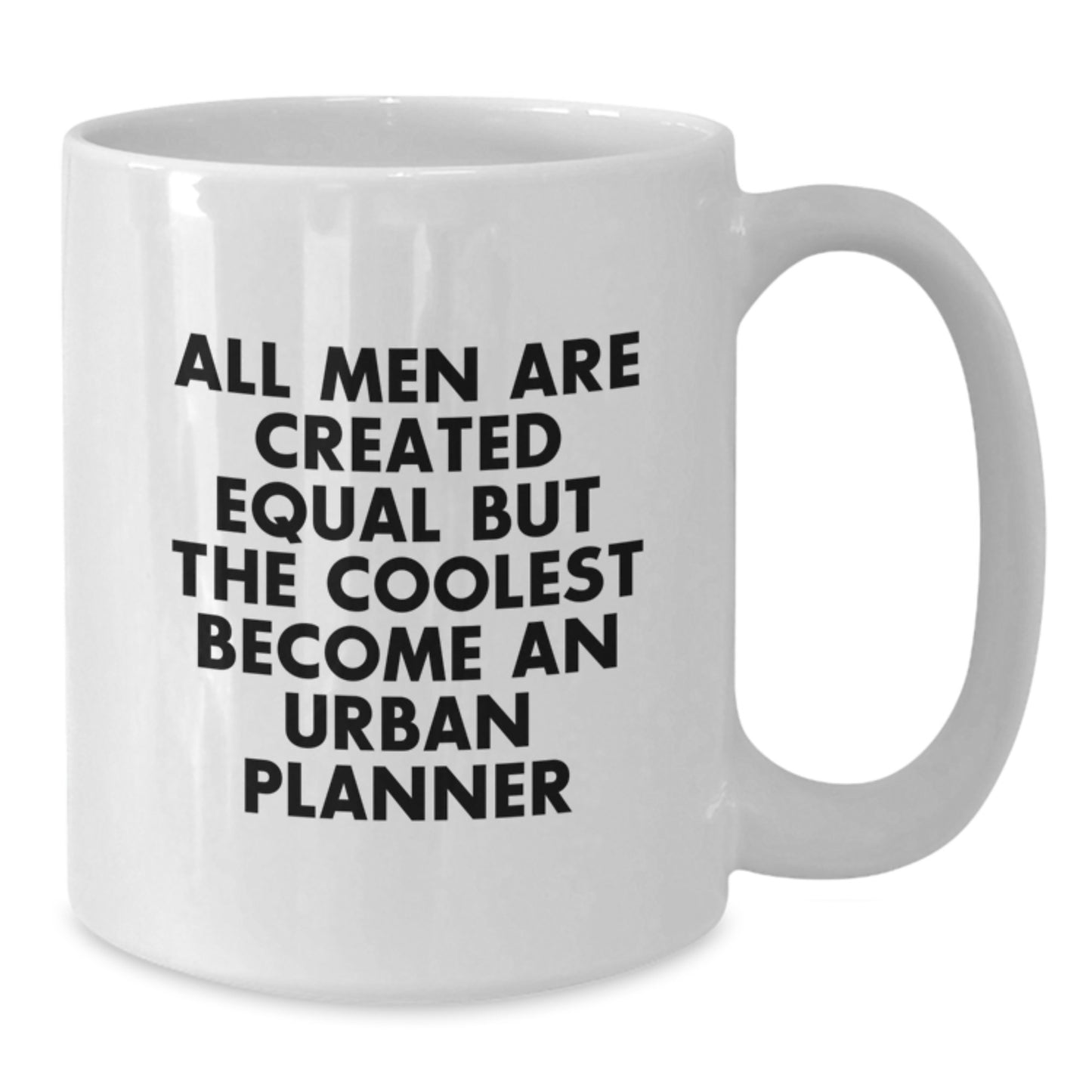 Funny Urban Planner Gifts from Friends - White Coffee Mug for Graduation Unique Gifts for Men - Additional