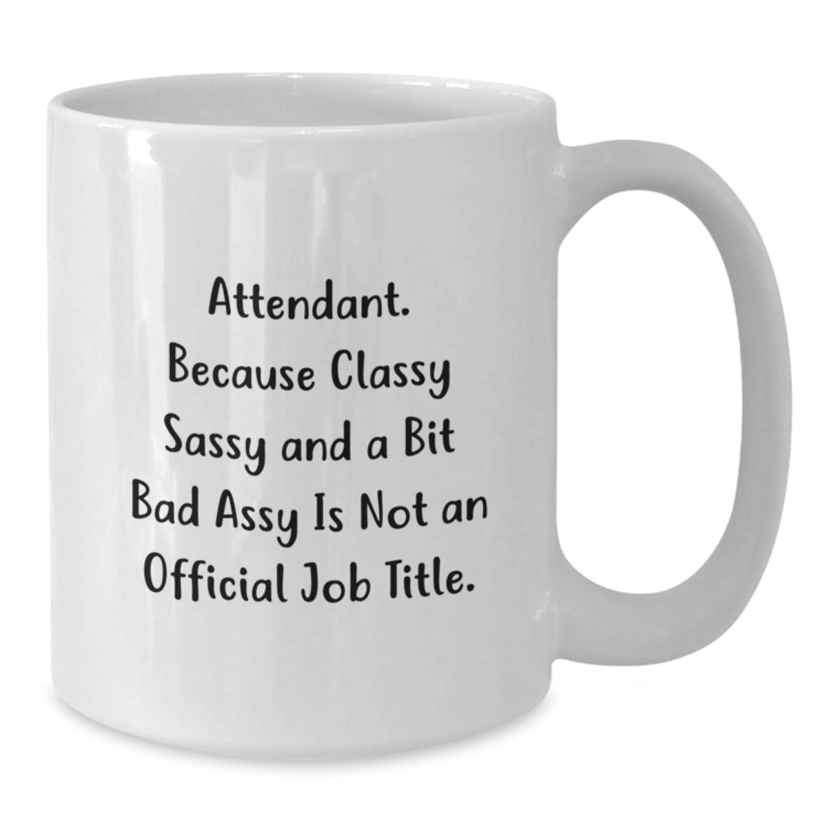 Attendant Gift for Him - Classy, Sassy, and a Bit Bad Assy Mug Keepsake - Additional