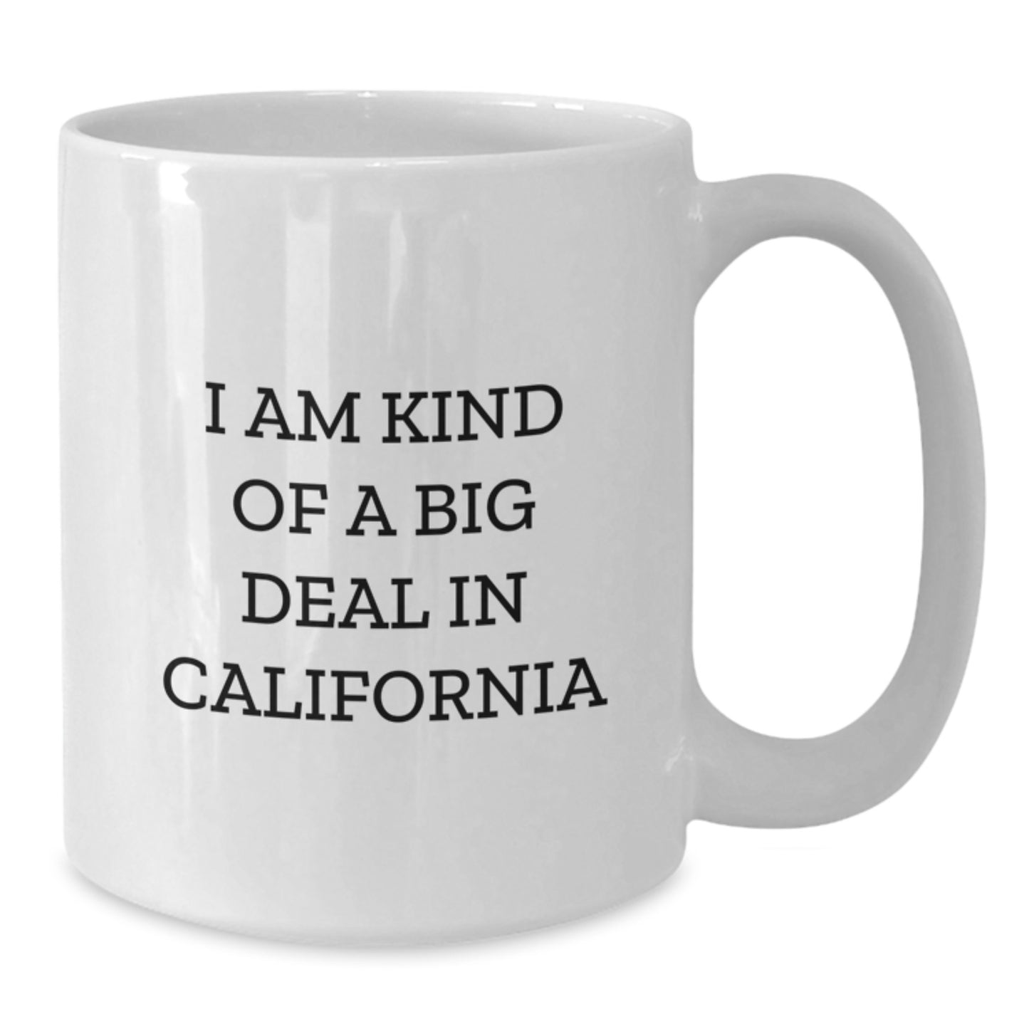 Funny Quote California White Coffee Mug Gifts from California Lovers for Birthday Unique Gifts - Additional