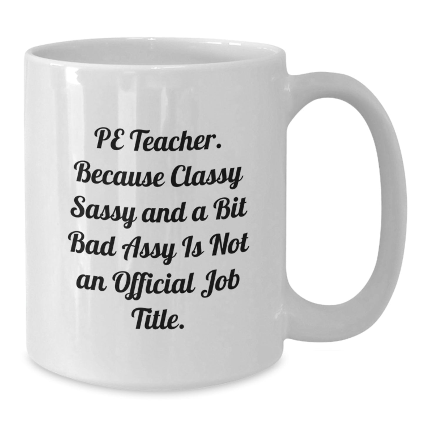 PE Teacher Keepsake White Coffee Mug for Him Birthday Gift - Additional