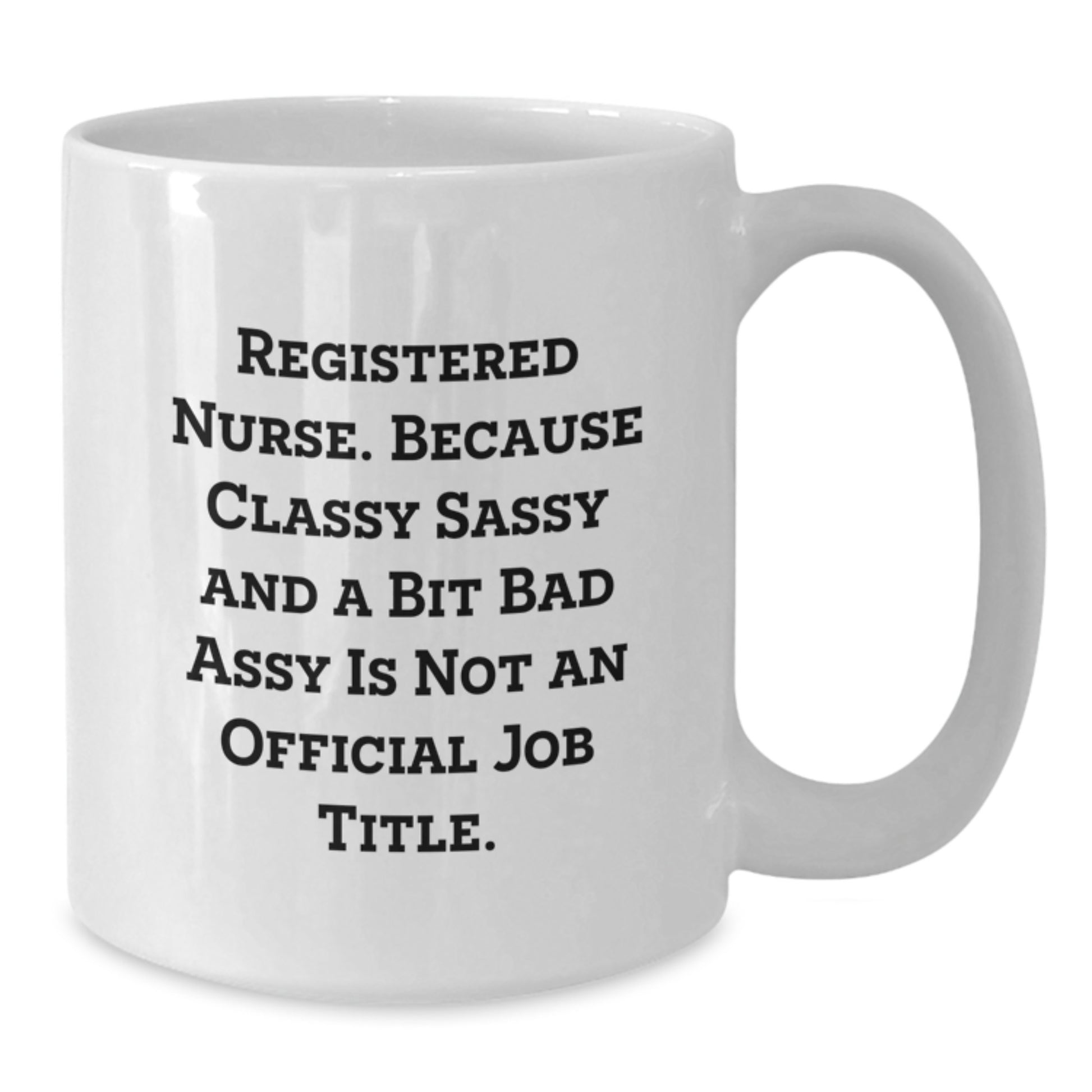 Funny Gifts from Men for Registered Nurse Friends, White Coffee Mug, Graduation Unique Gifts, Registered Nurse Quote - Additional