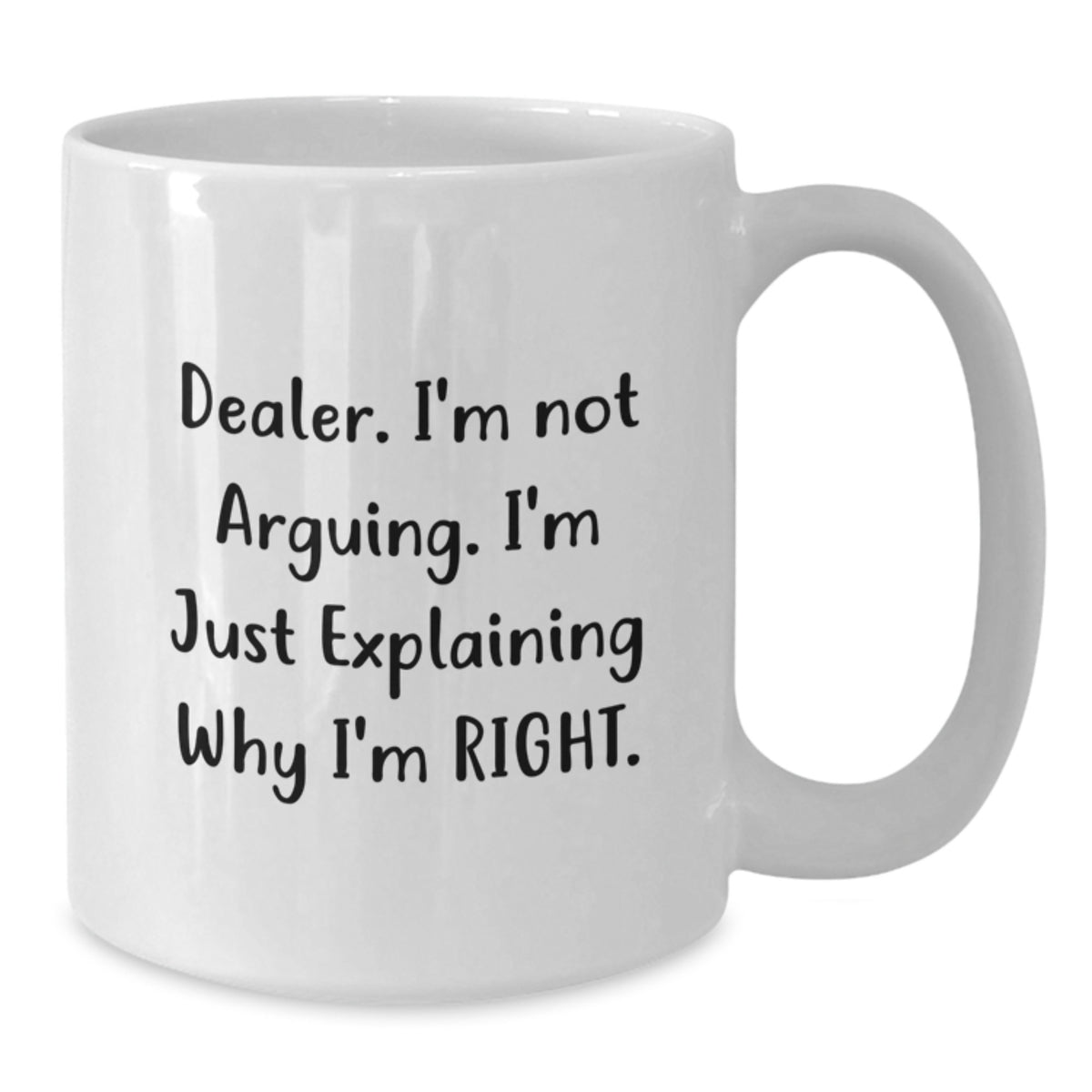 Christmas Gift for Her - Dealer Quote Present I'm Just Explaining Why - Additional