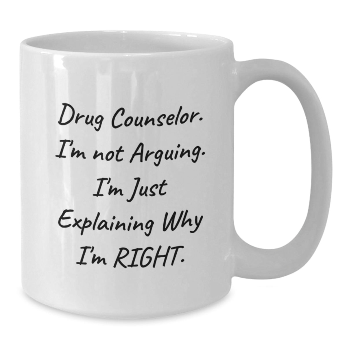 Christmas Gift for Her Drug Counselor Present - Witty Explanatory Mug - Additional