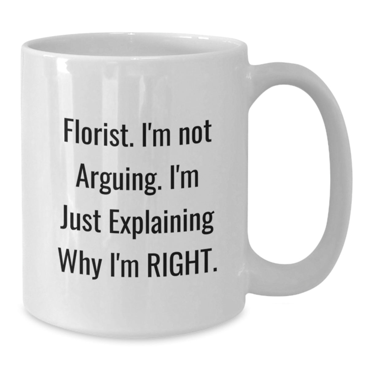 Assertive Florist Coffee Mug Gift for Friends - Novelty Present - Additional