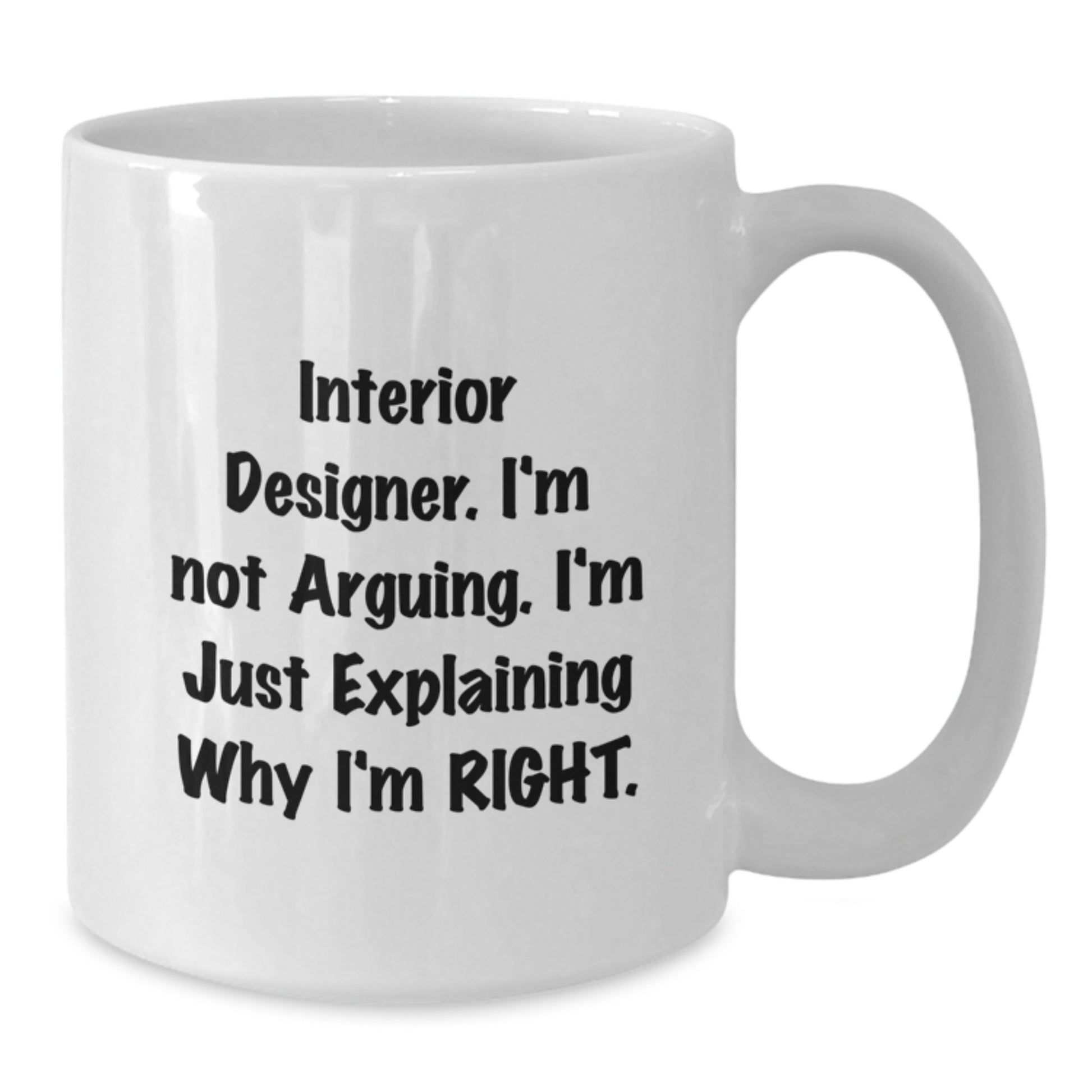 Funny Interior Designer Quote Gifts from Friends Christmas Unique Gifts for Interior Designers, White Coffee Mug - Additional