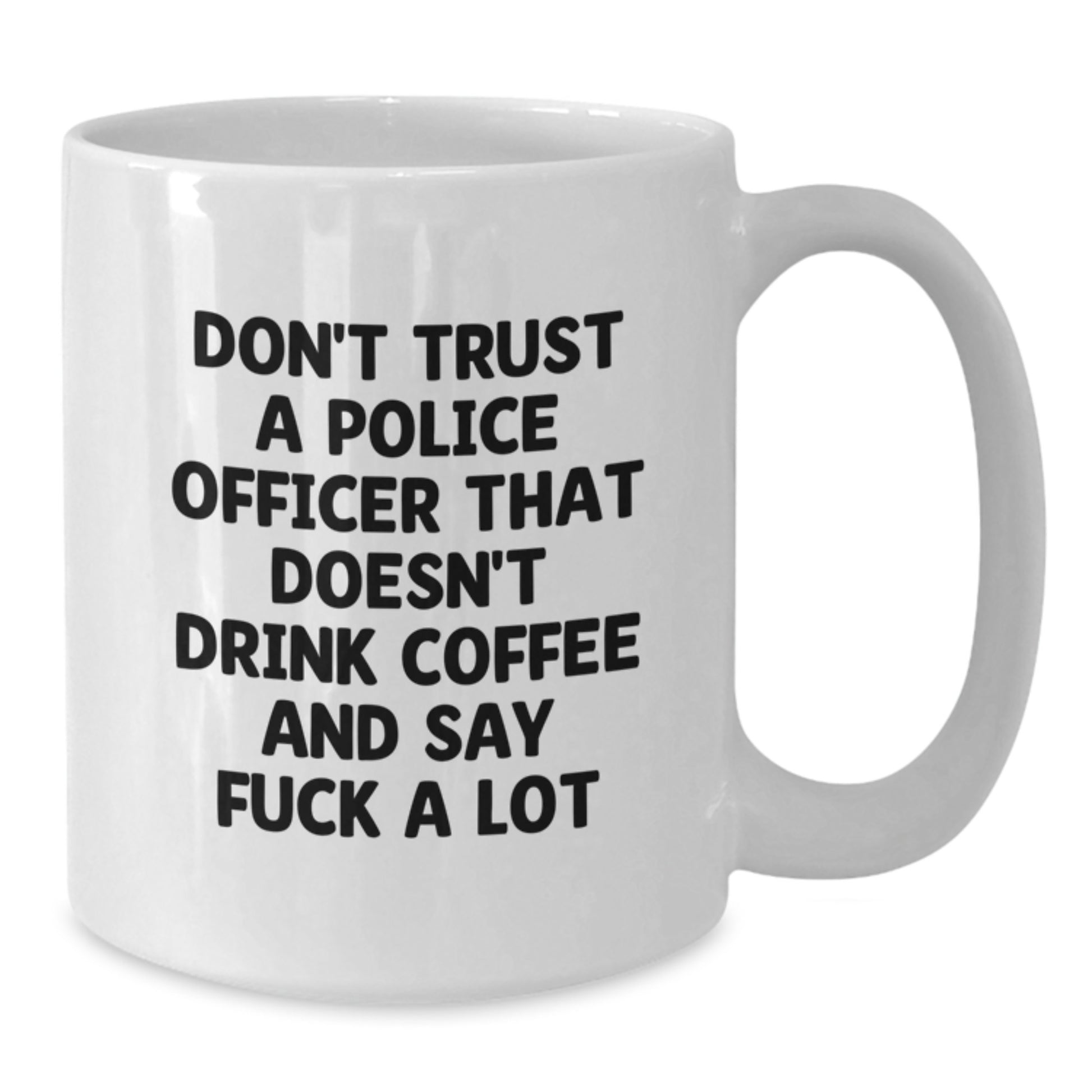 Police Officer White Coffee Mug Funny Quote for Graduation Unique Gifts from Men Friends - Additional