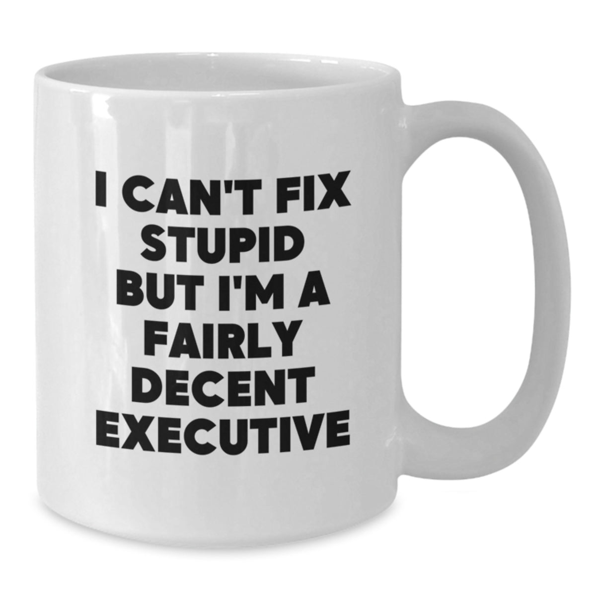 Executive Gift for Him Witty Quote Mug - A Decent Executive Keepsake - Additional