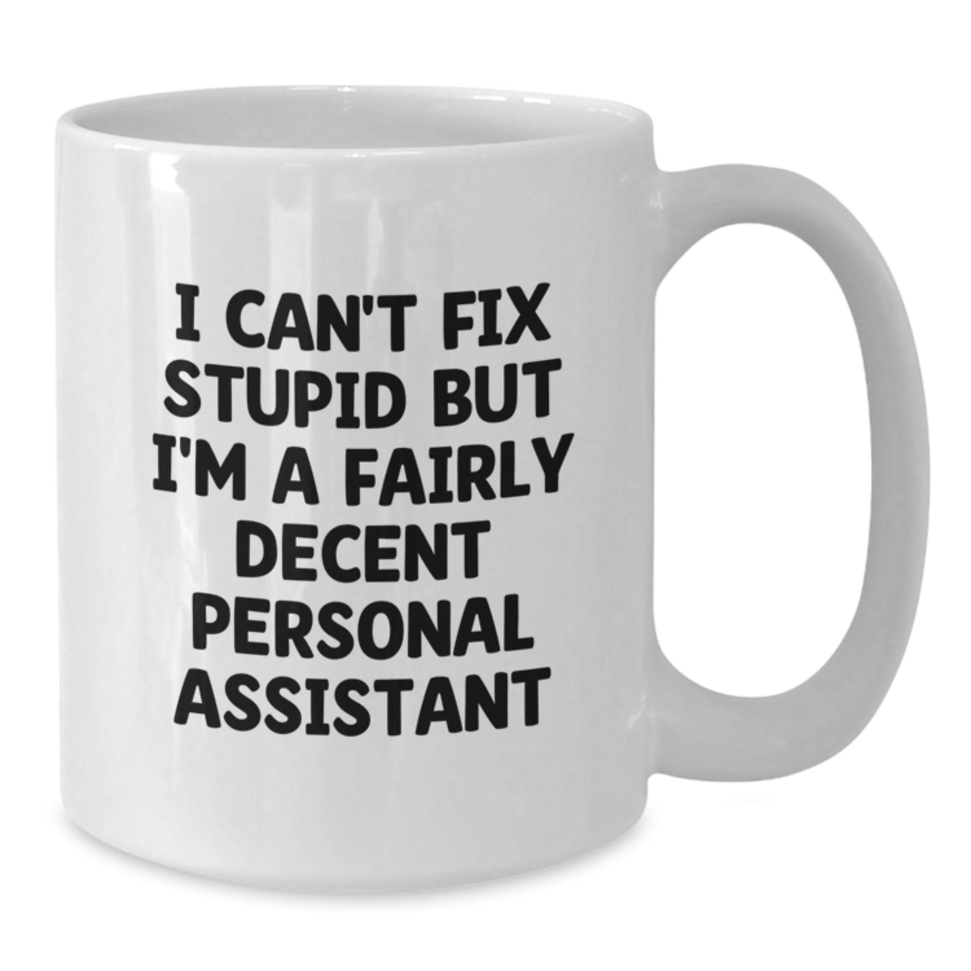 Funny Personal Assistant White Coffee Mug Gifts from Friends, Coworkers, Family to Personal Assistant, Graduation Unique Gifts - Additional